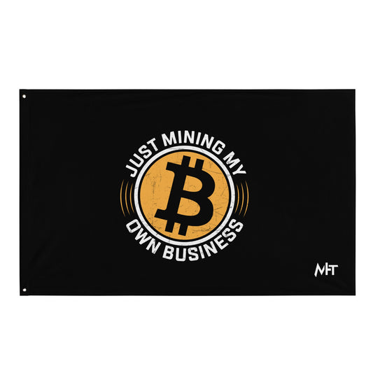 Just Mining My Own Business - Flag by DarkByteGear