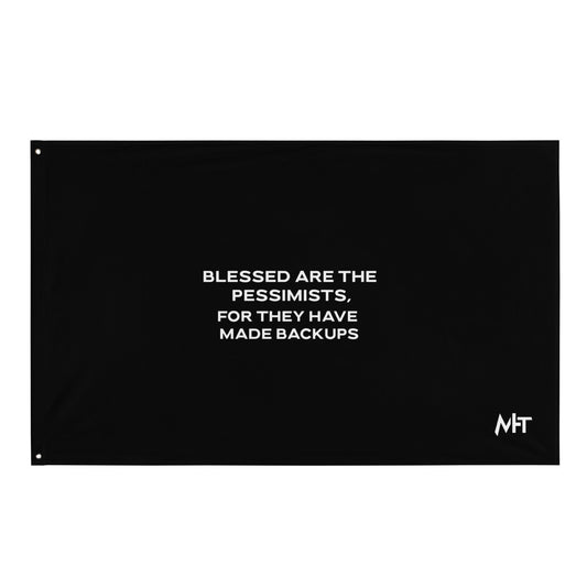 Blessed are the pessimists for they have made backups V2 - Flag by DarkByteGear