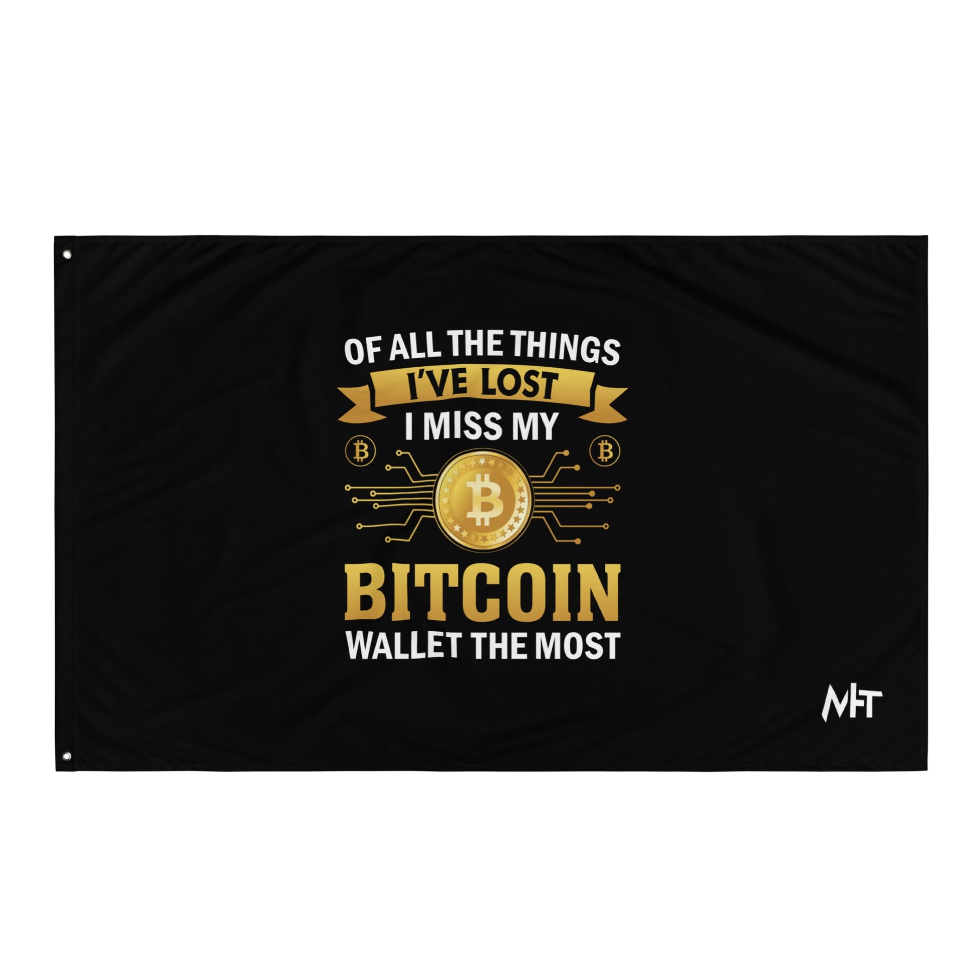 Of all the things I've lost, I Miss my Bitcoin the most - Flag by DarkByteGear