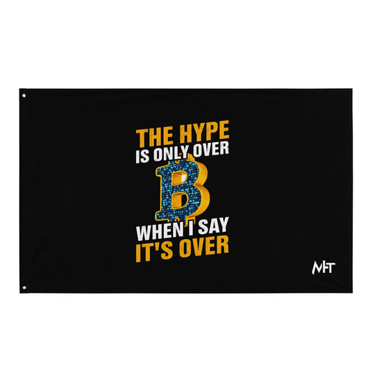 Bitcoin: The Hype is only over, when I said it's over - Flag by DarkByteGear