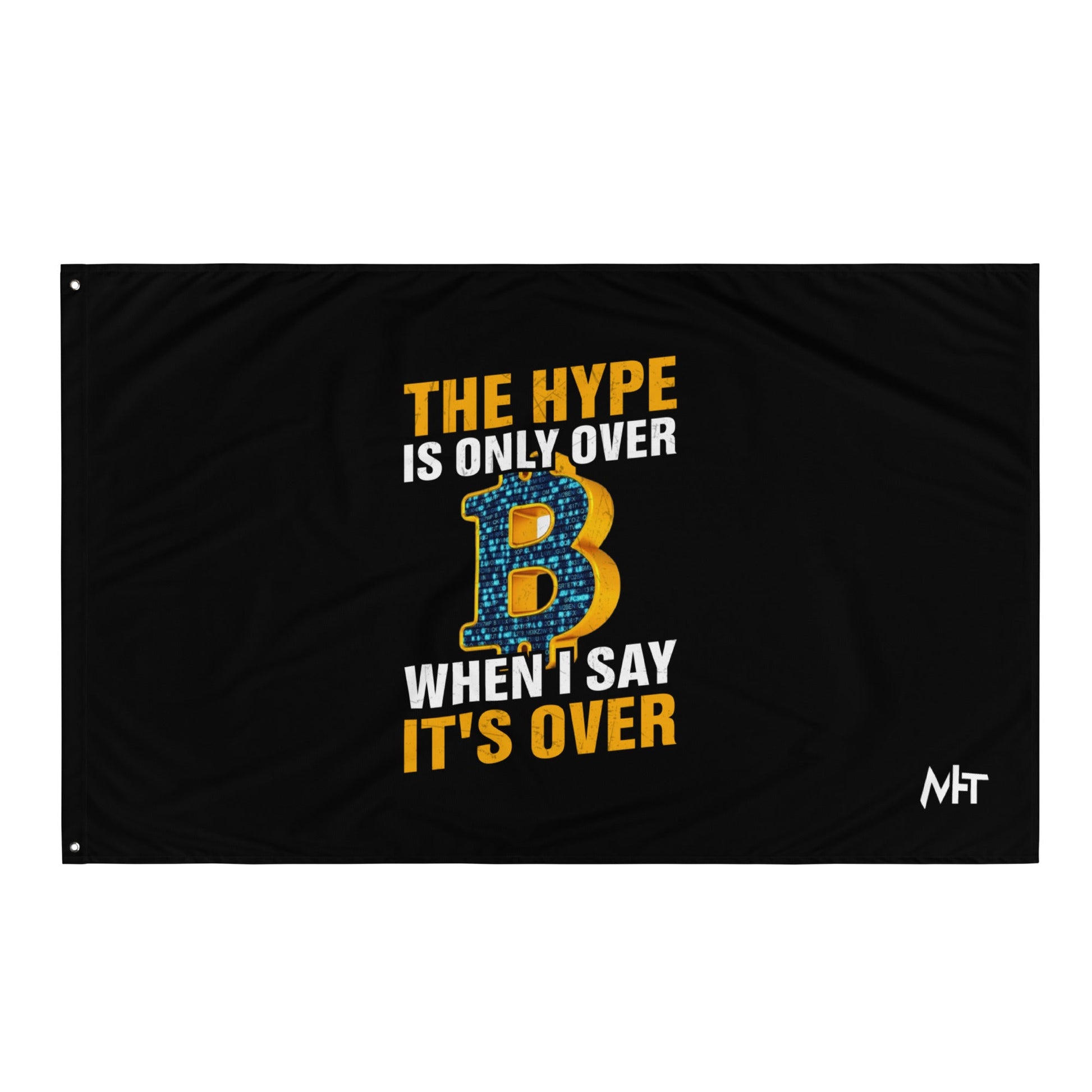 Bitcoin: The Hype is only over, when I said it's over - Flag by DarkByteGear