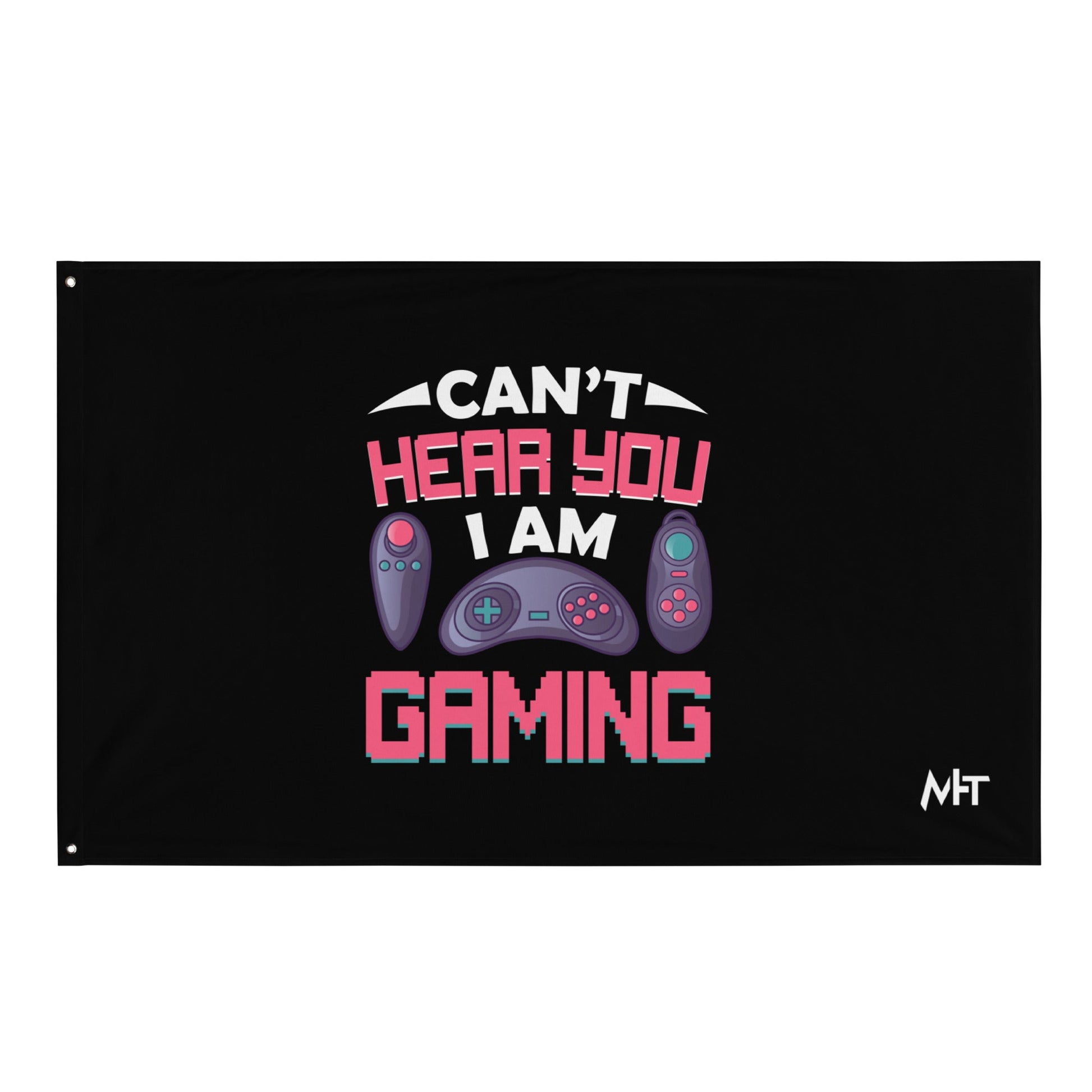 Can't Hear you, I am Gaming - Flag by DarkByteGear