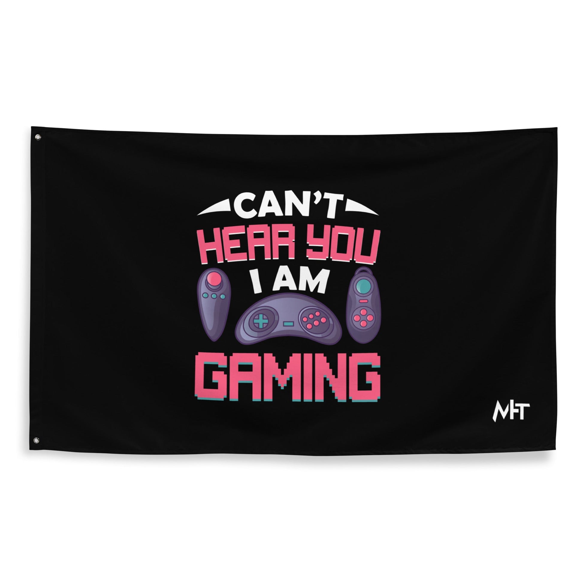 Can't Hear you, I am Gaming - Flag by DarkByteGear