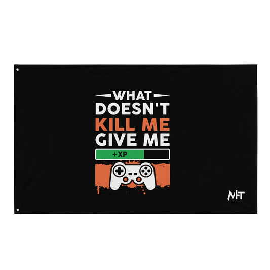 What doesn't Kill me, give me +xp - Flag by DarkByteGear