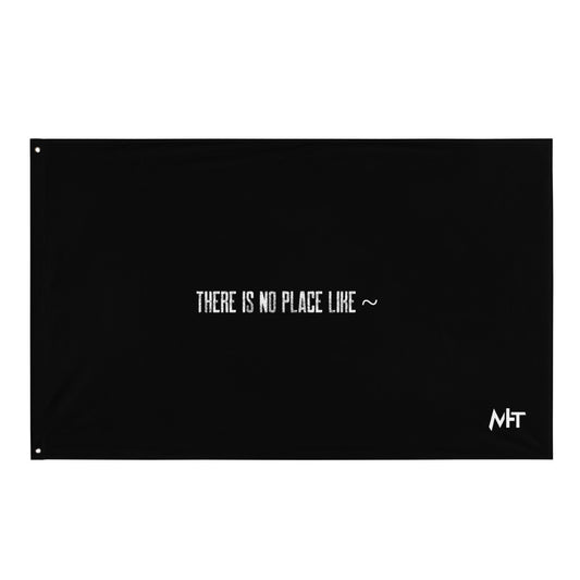 There is no Place like ~ V2 - Flag by DarkByteGear