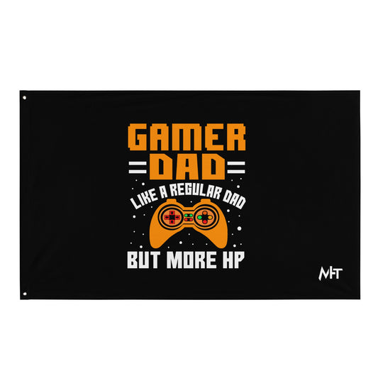 Gamer Dad like a normal one but more HP - Flag by DarkByteGear