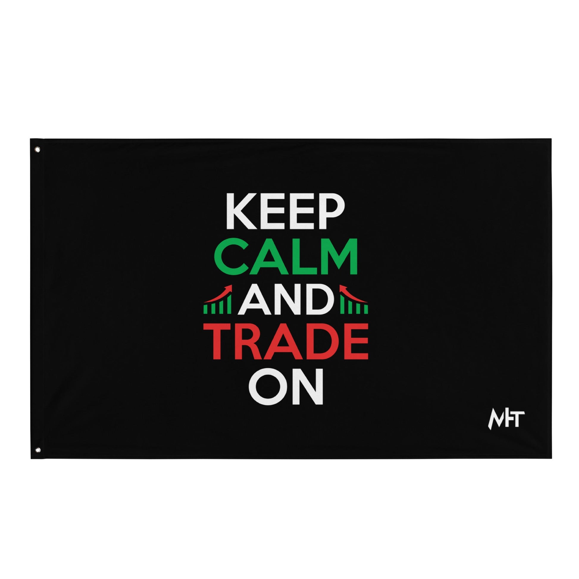 Keep Calm and Trade On - Flag by DarkByteGear