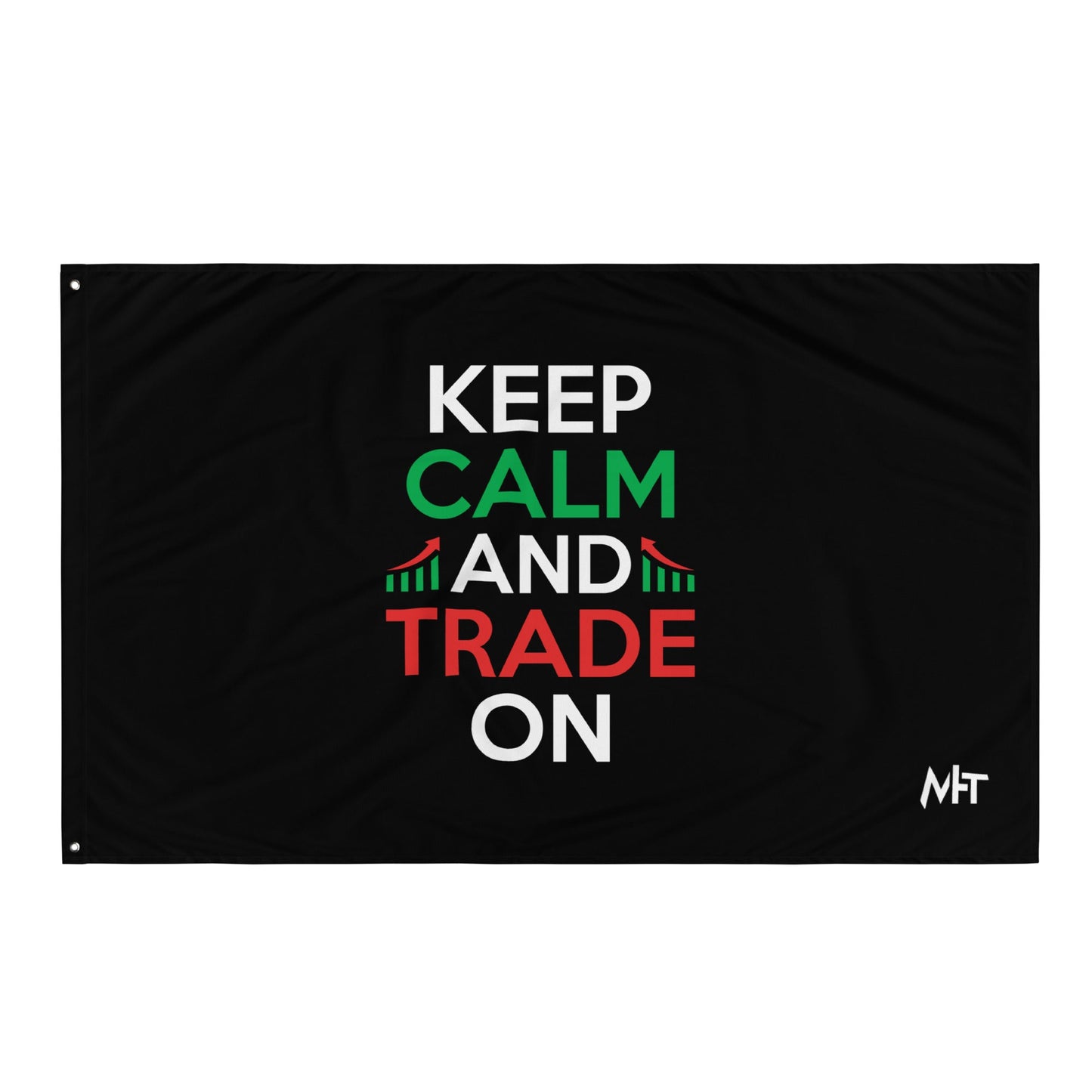 Keep Calm and Trade On - Flag by DarkByteGear