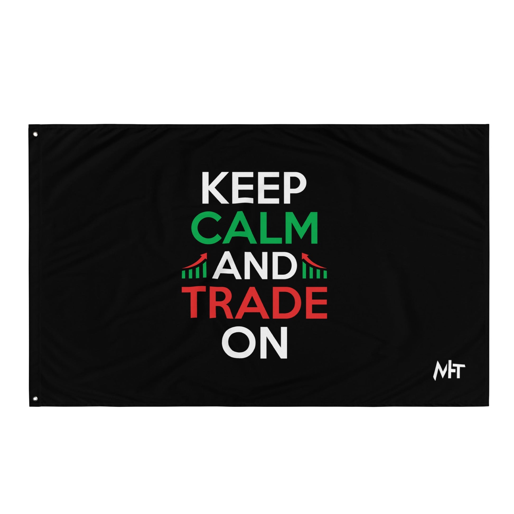 Keep Calm and Trade On - Flag by DarkByteGear