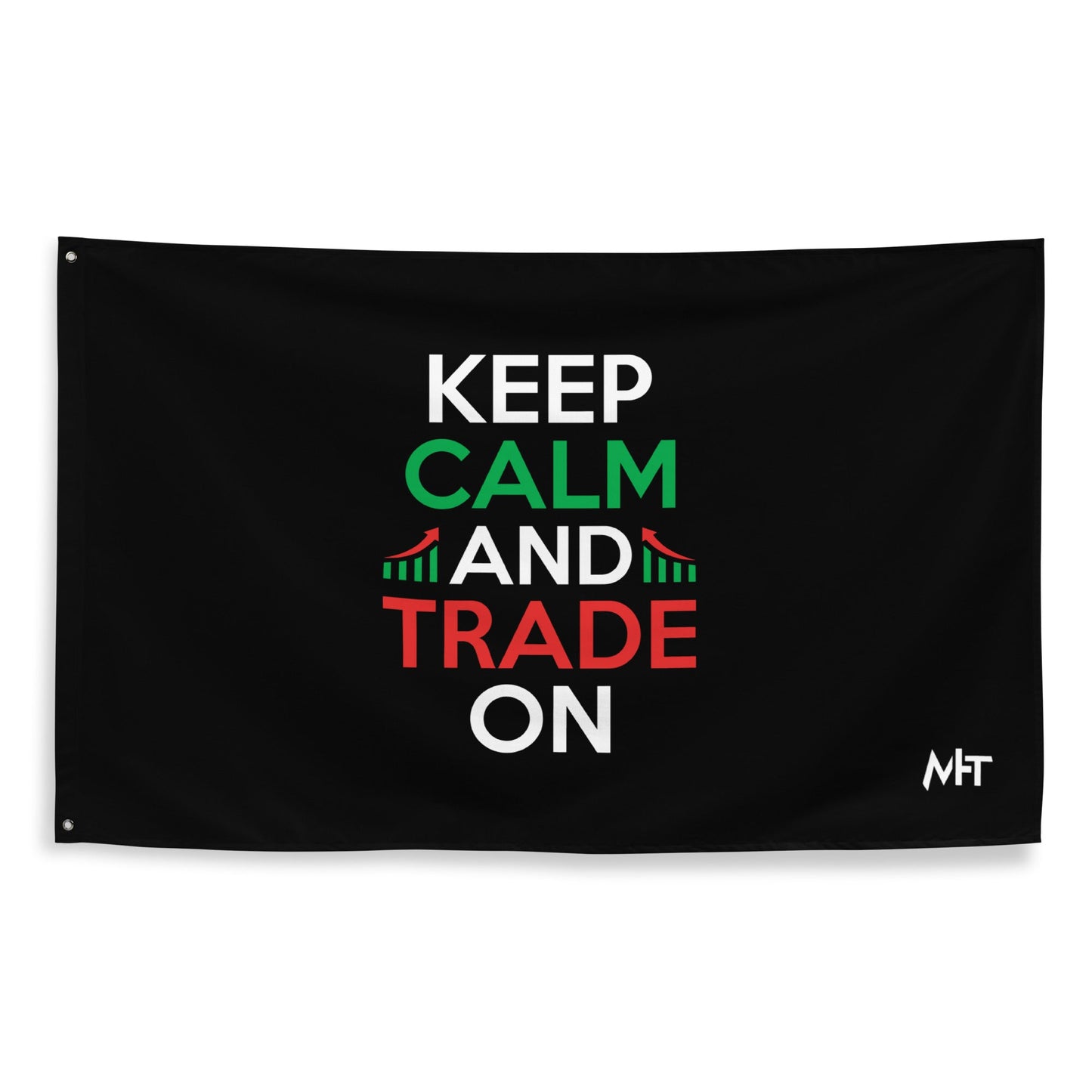 Keep Calm and Trade On - Flag by DarkByteGear