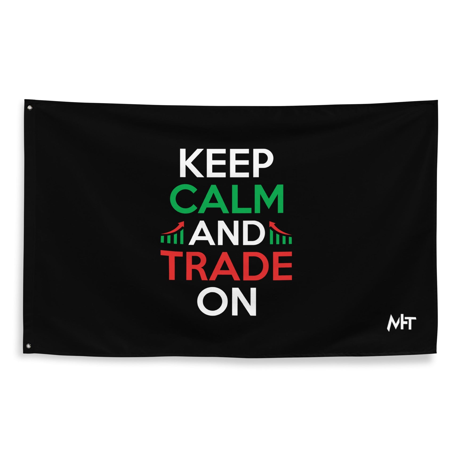 Keep Calm and Trade On - Flag by DarkByteGear