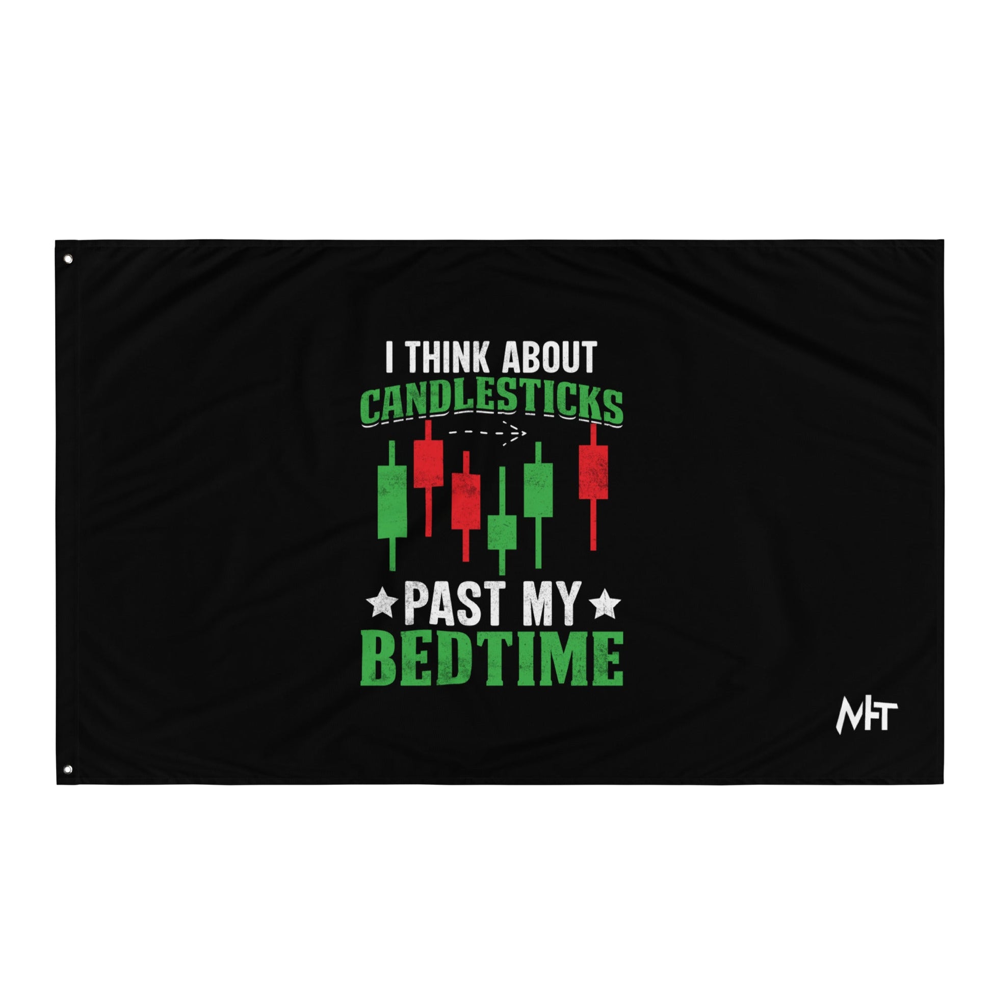 I Think about Candlesticks past my bedtime - Flag by DarkByteGear
