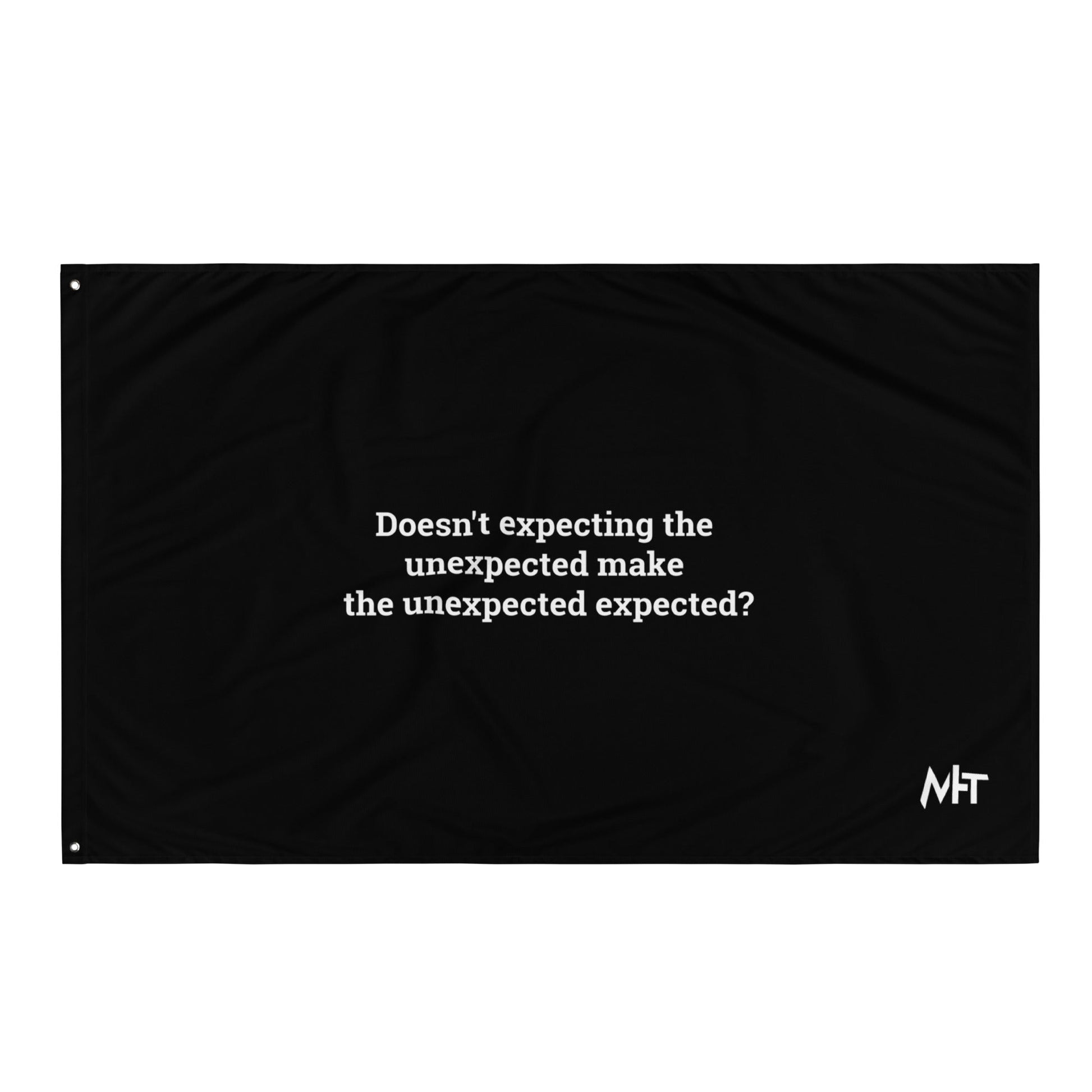 Doesn't expecting the unexpected make the unexpected expected - Flag by DarkByteGear