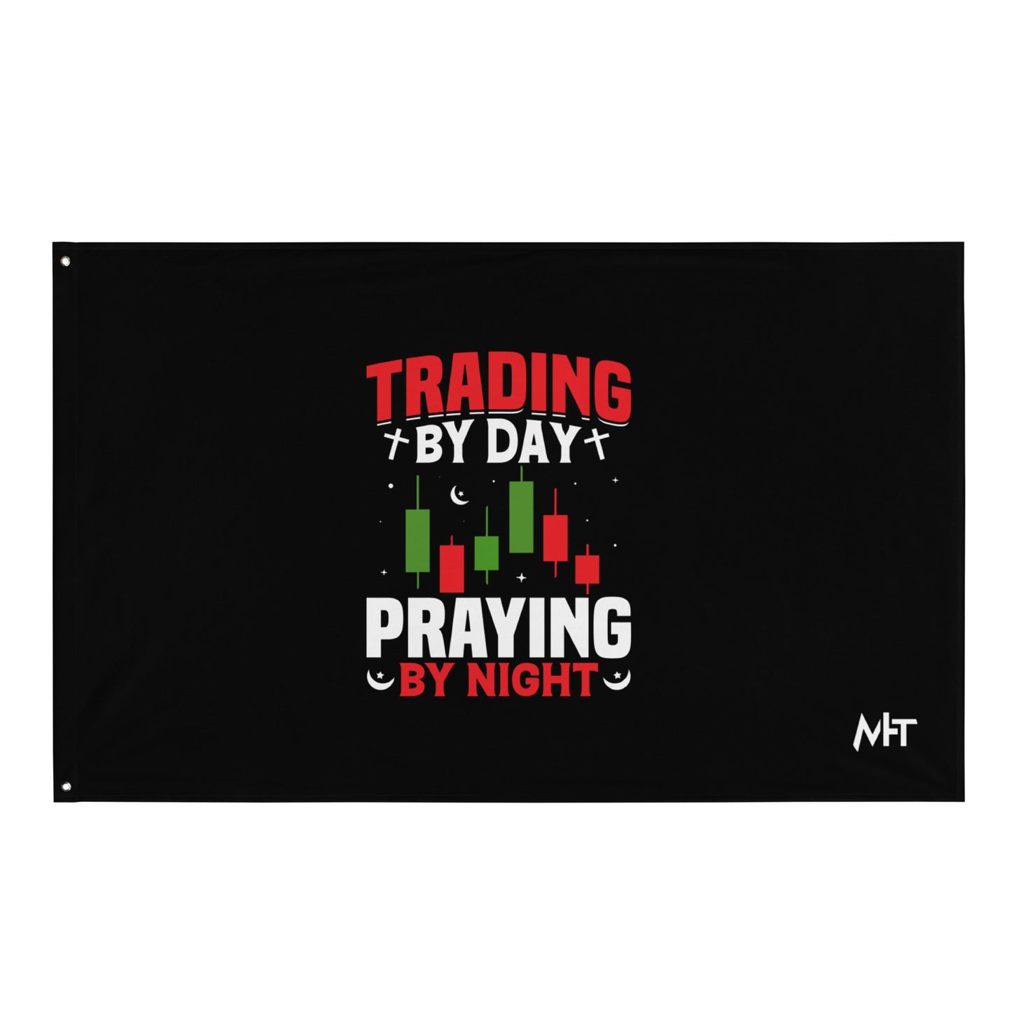 Trading by Day Praying by Night - Flag by DarkByteGear