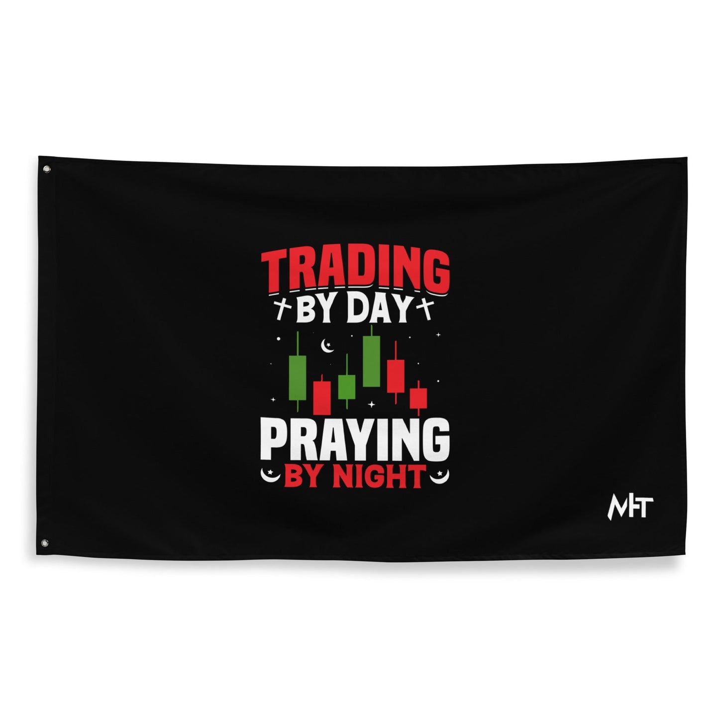 Trading by Day Praying by Night - Flag by DarkByteGear