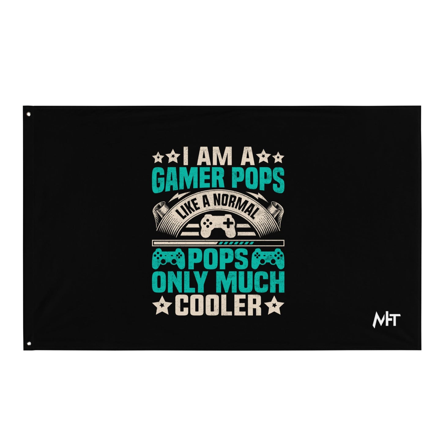 I am a Gamer Pops, like a normal Pops only much cooler - Flag by DarkByteGear