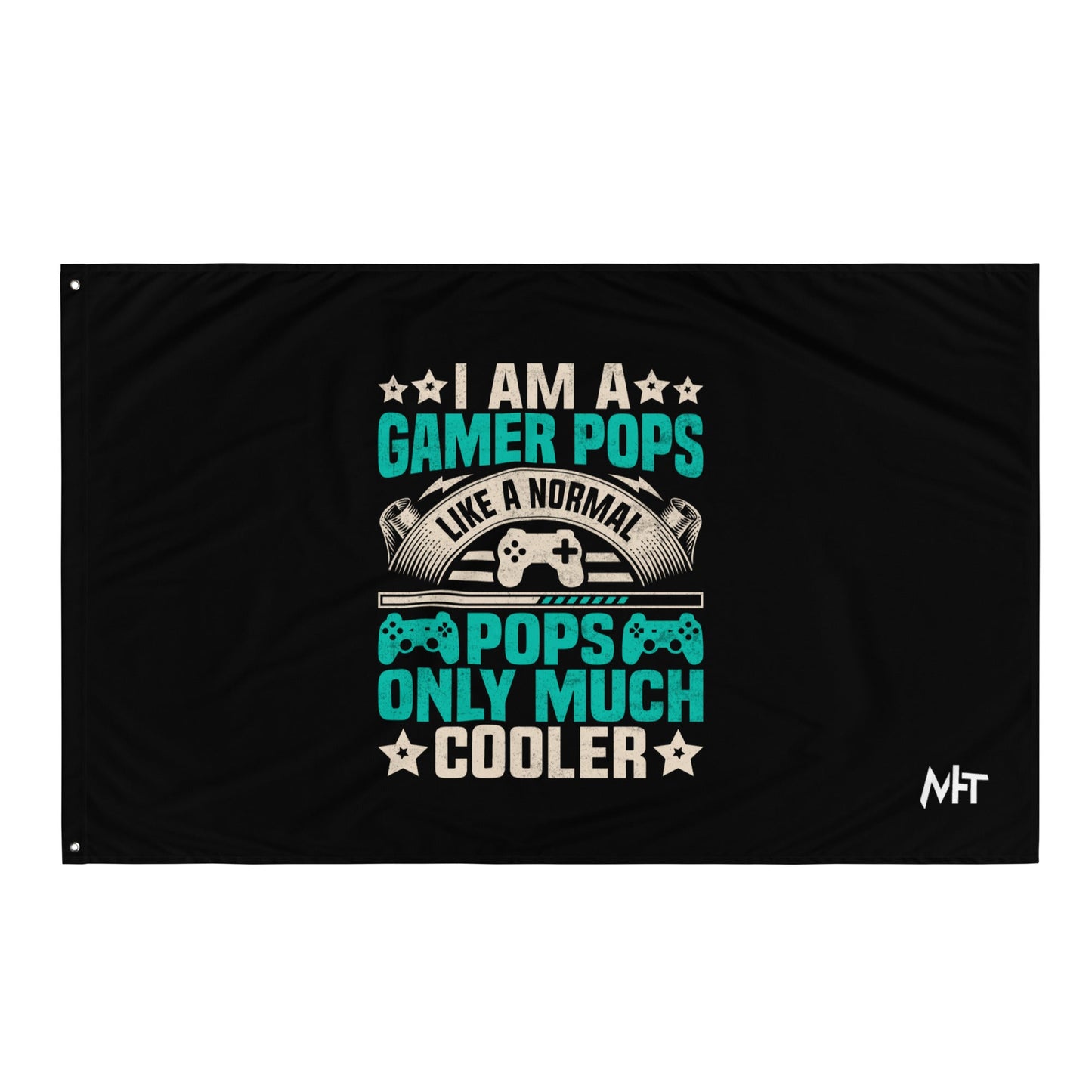 I am a Gamer Pops, like a normal Pops only much cooler - Flag by DarkByteGear