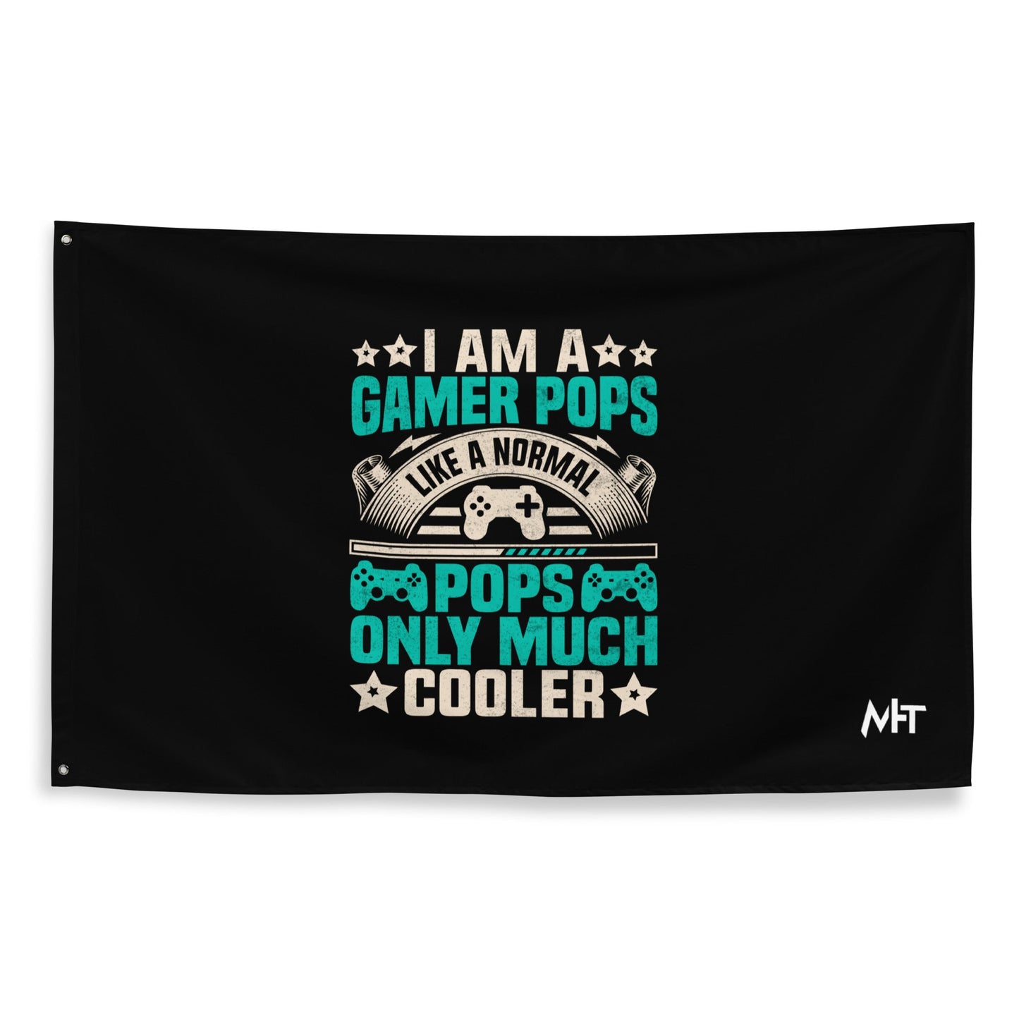 I am a Gamer Pops, like a normal Pops only much cooler - Flag by DarkByteGear