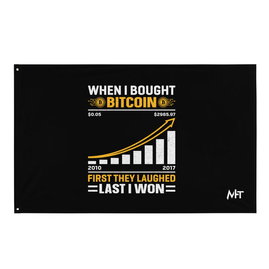 When I Bought Bitcoin, First they laughed, Last I won Flag by DarkByteGear