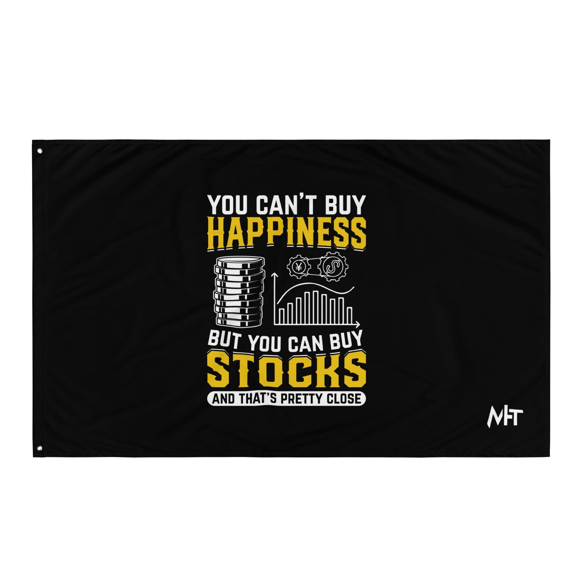 Money can't Buy you happiness but it can Buy you Stock and that was close - Flag by DarkByteGear