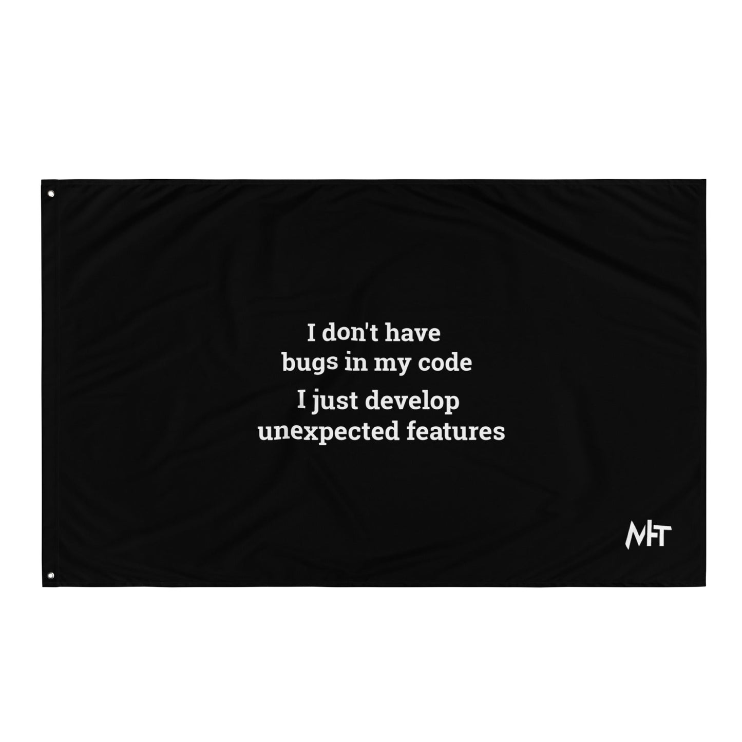 I don't Have bugs in my code, I just Develop unexpected features V1 - Flag by DarkByteGear