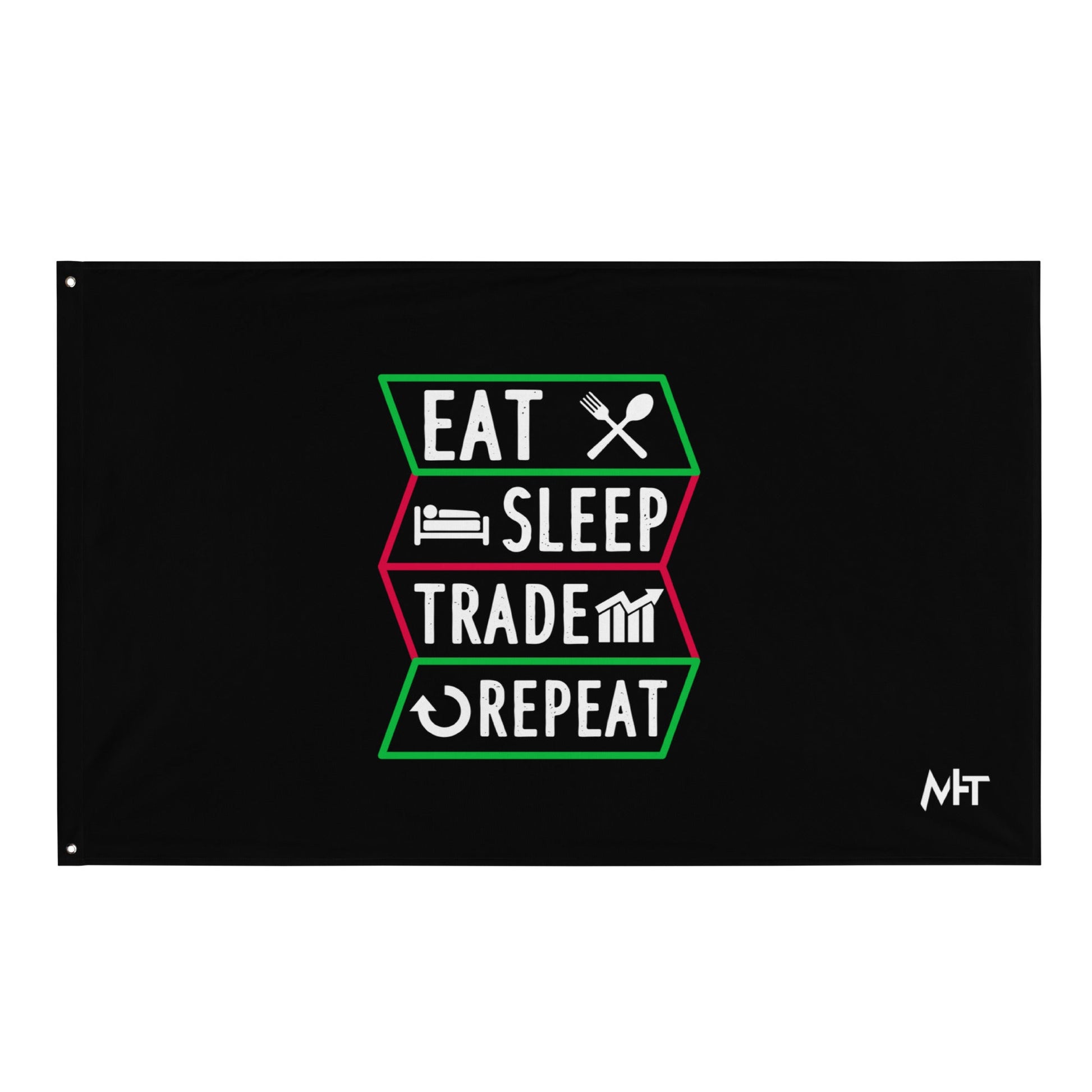 Eat, Sleep, Trade, Repeat - Flag by DarkByteGear