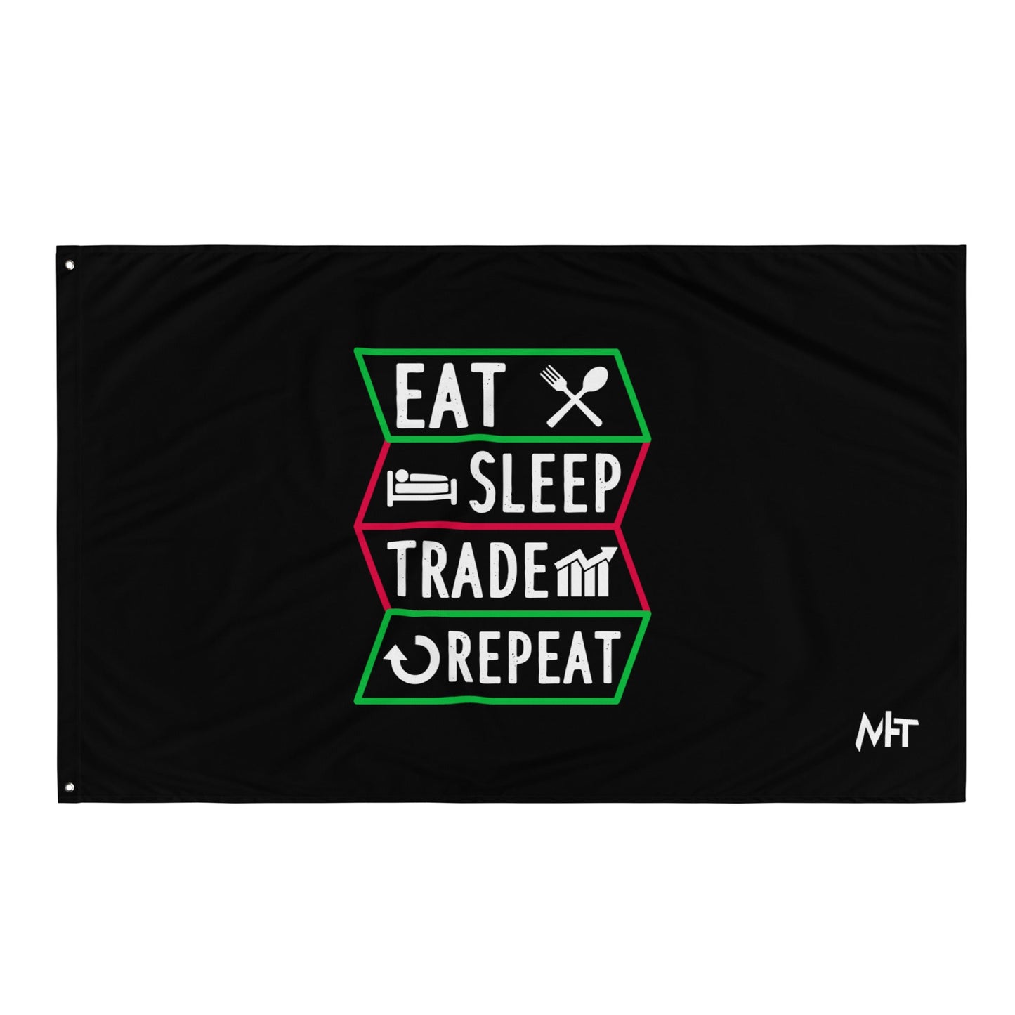 Eat, Sleep, Trade, Repeat - Flag by DarkByteGear