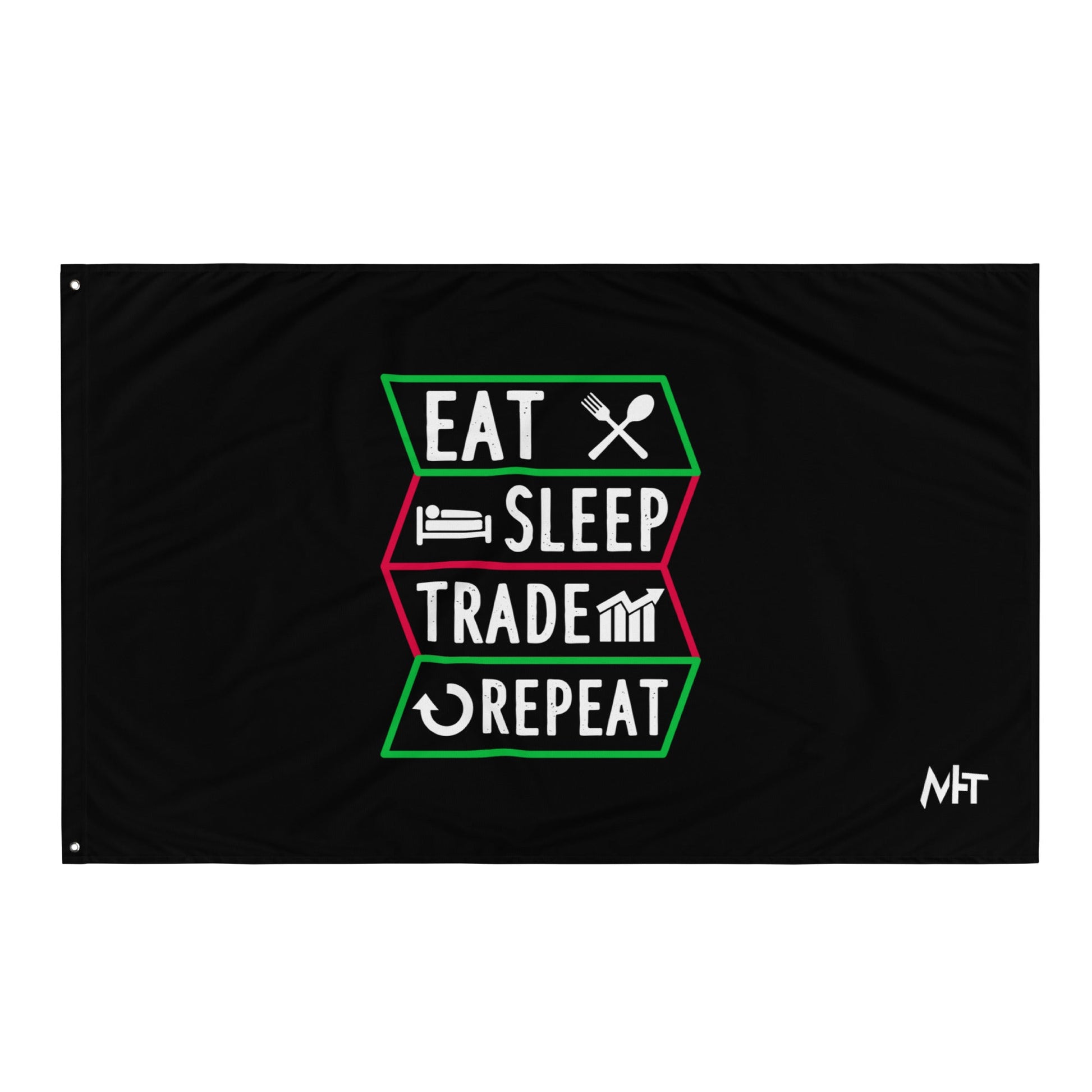 Eat, Sleep, Trade, Repeat - Flag by DarkByteGear