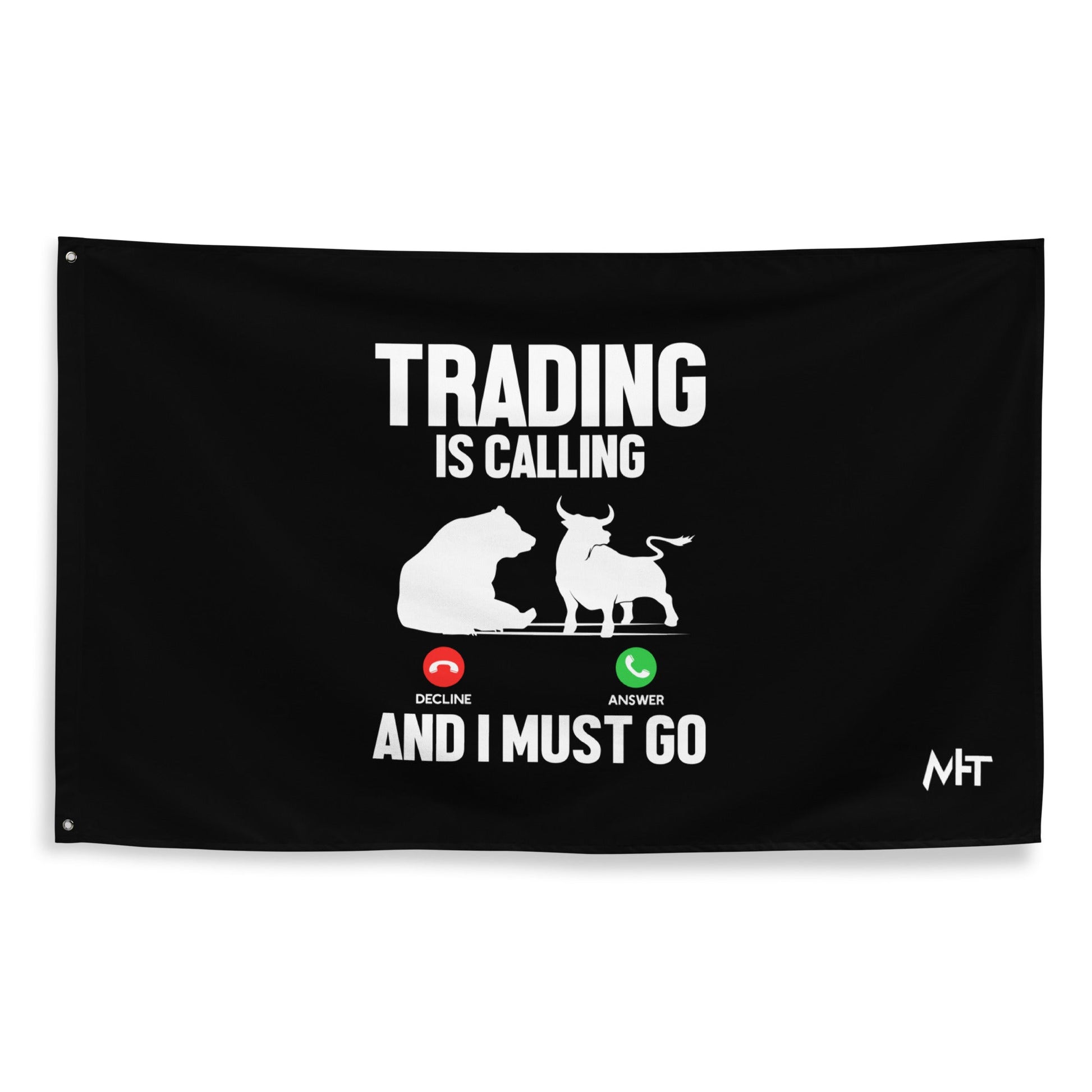 Trading is Calling Decline Answer and I Must go (DB) - (Flag by DarkByteGear