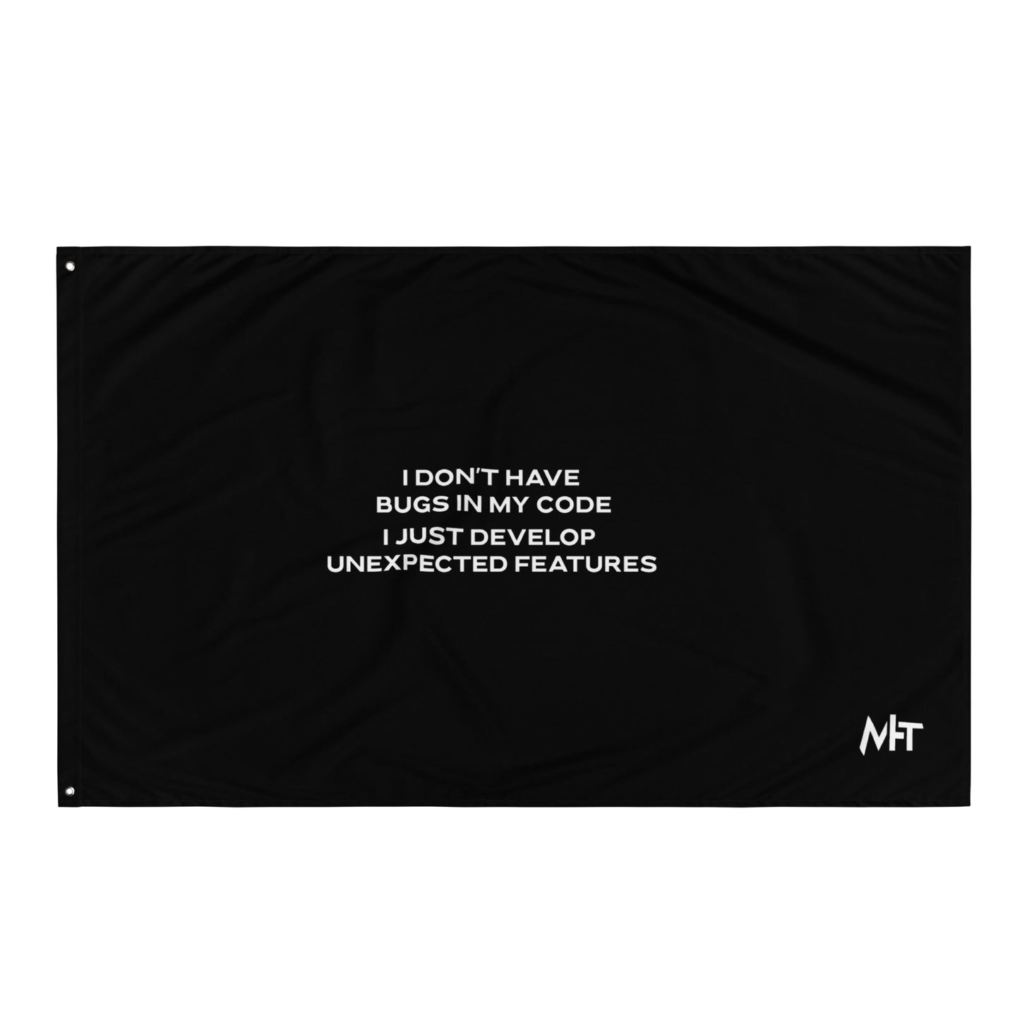 I don't Have bugs in my code, I just Develop unexpected features - Flag by DarkByteGear