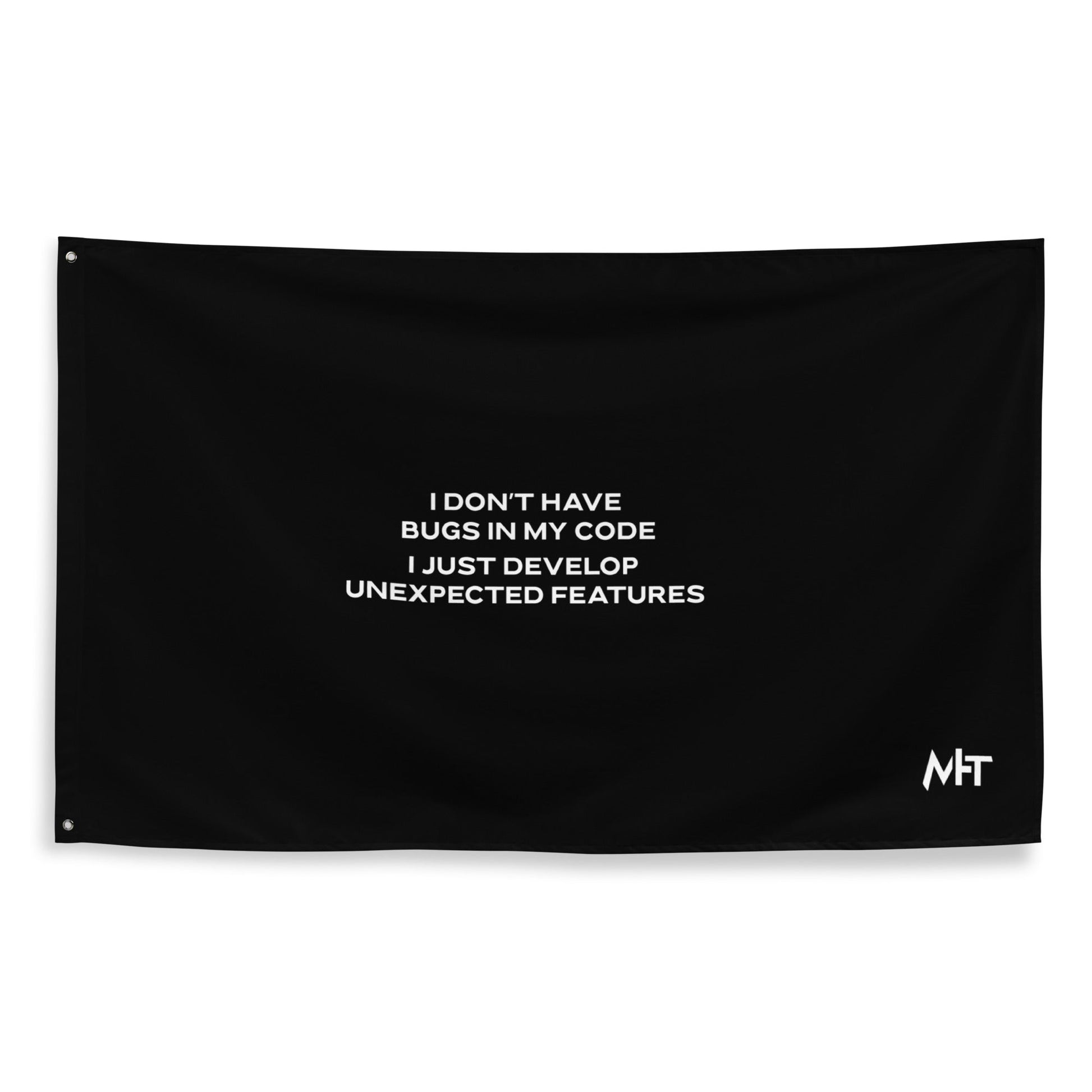 I don't Have bugs in my code, I just Develop unexpected features - Flag by DarkByteGear