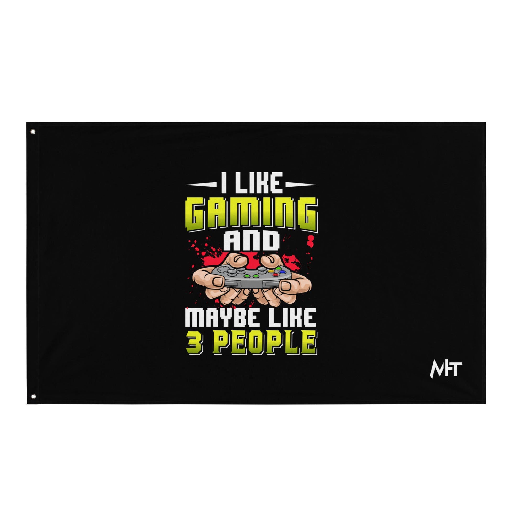 I Like Gaming and Maybe Like 3 People - Flag by DarkByteGear