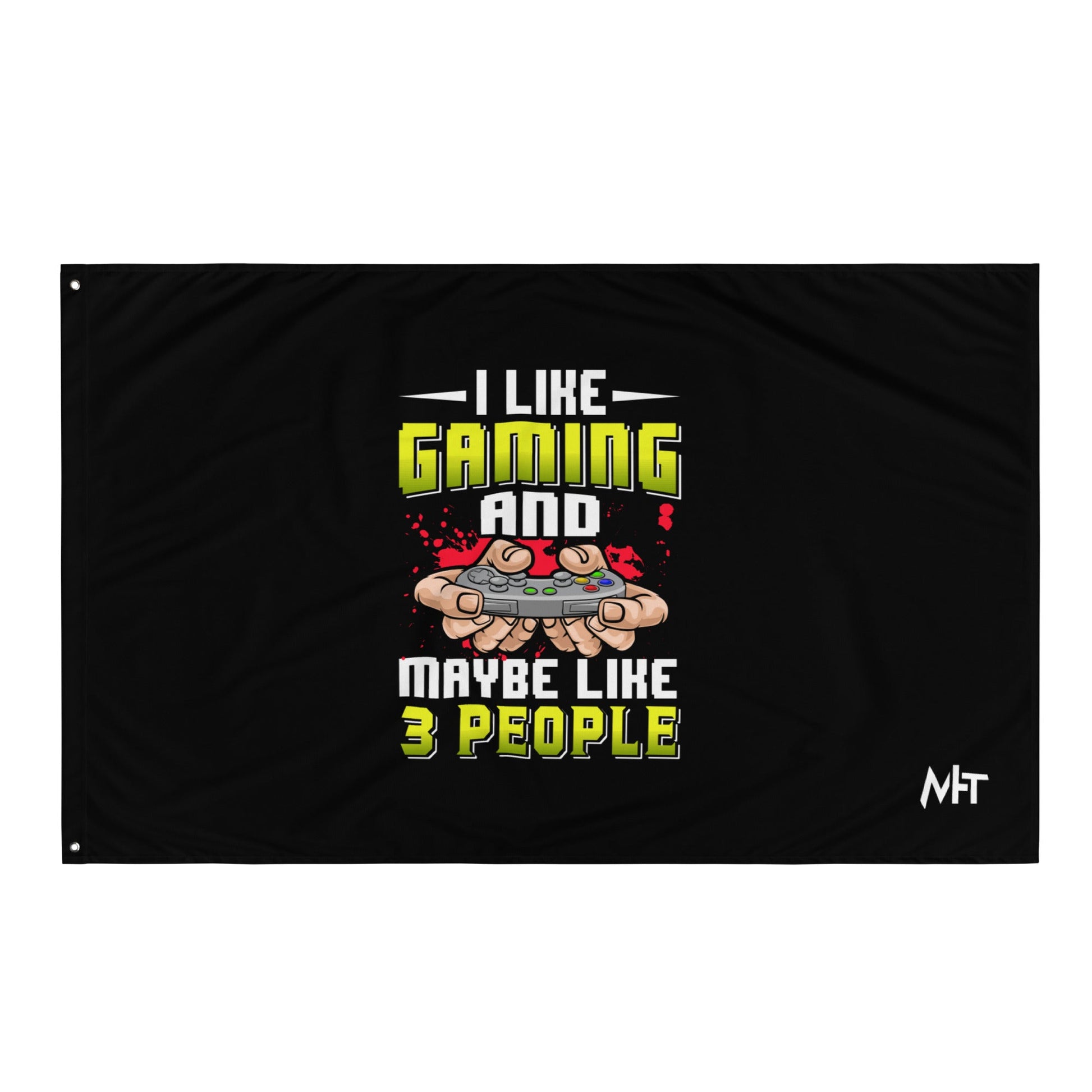 I Like Gaming and Maybe Like 3 People - Flag by DarkByteGear