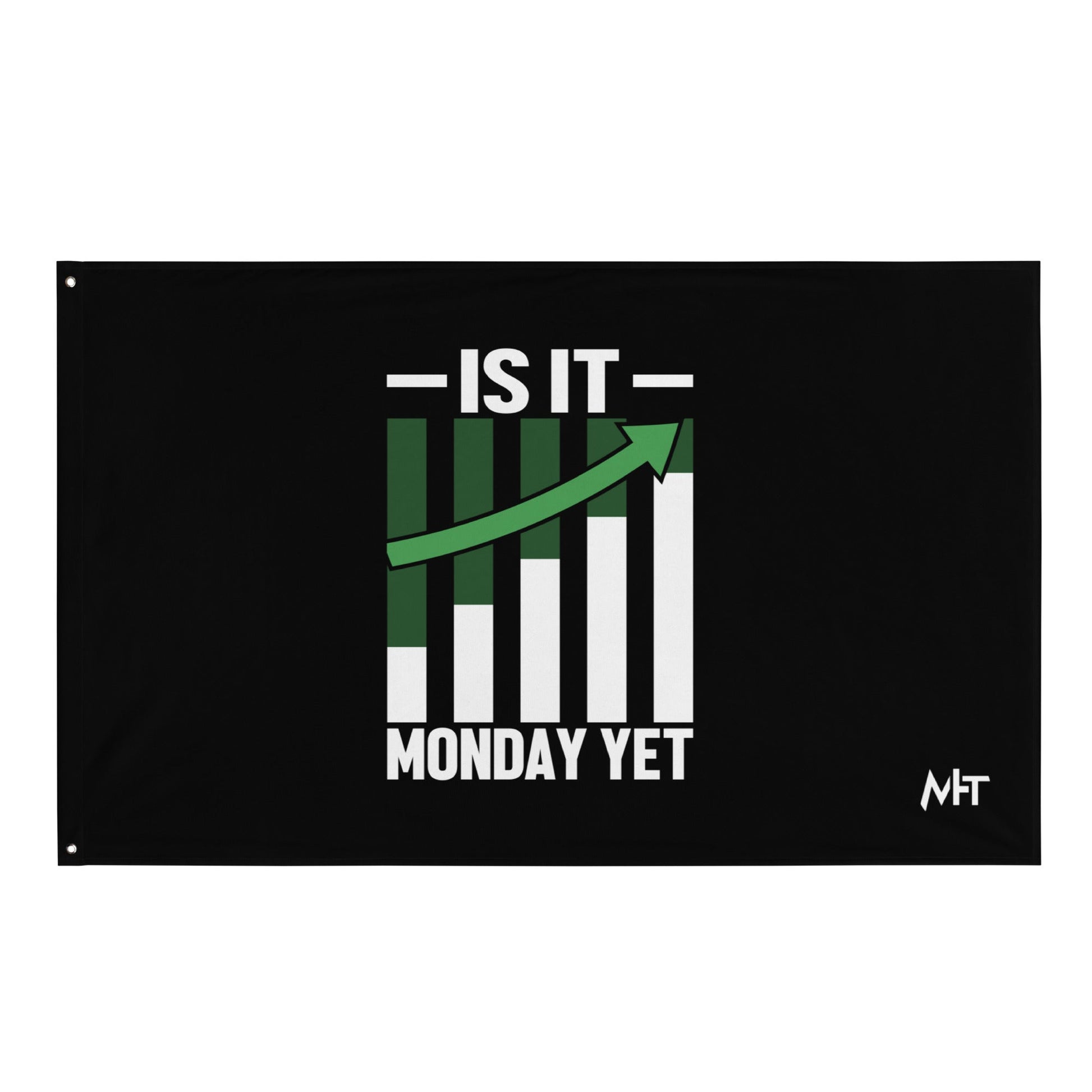 Is it Monday Yet - Flag by DarkByteGear