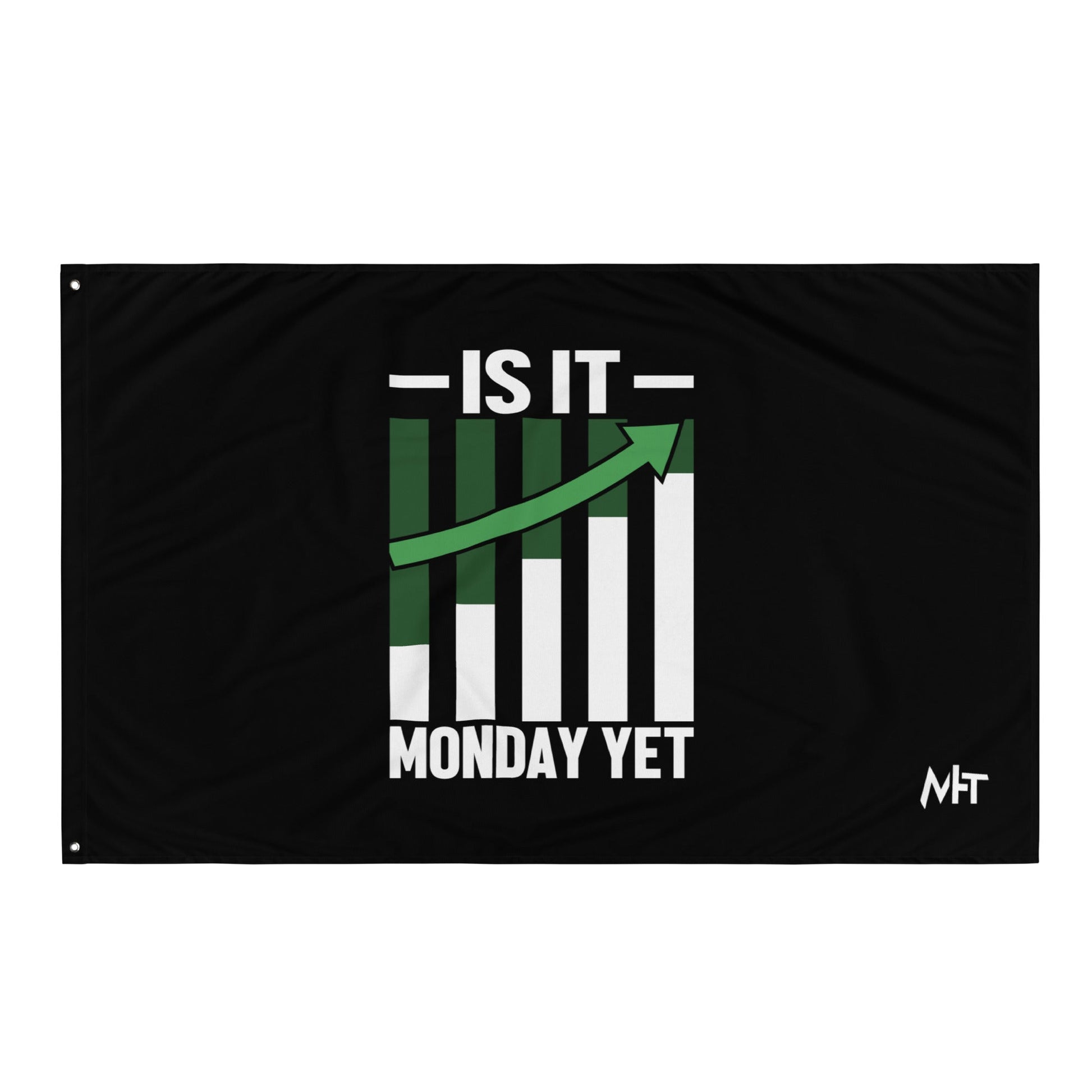 Is it Monday Yet - Flag by DarkByteGear