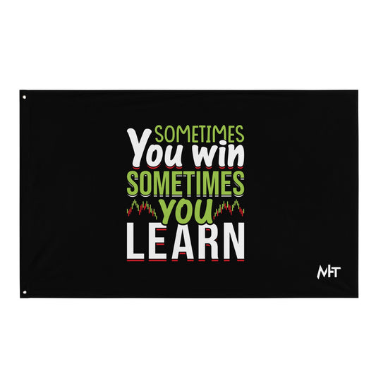 Sometimes you Win, sometimes you Learn - Flag by DarkByteGear
