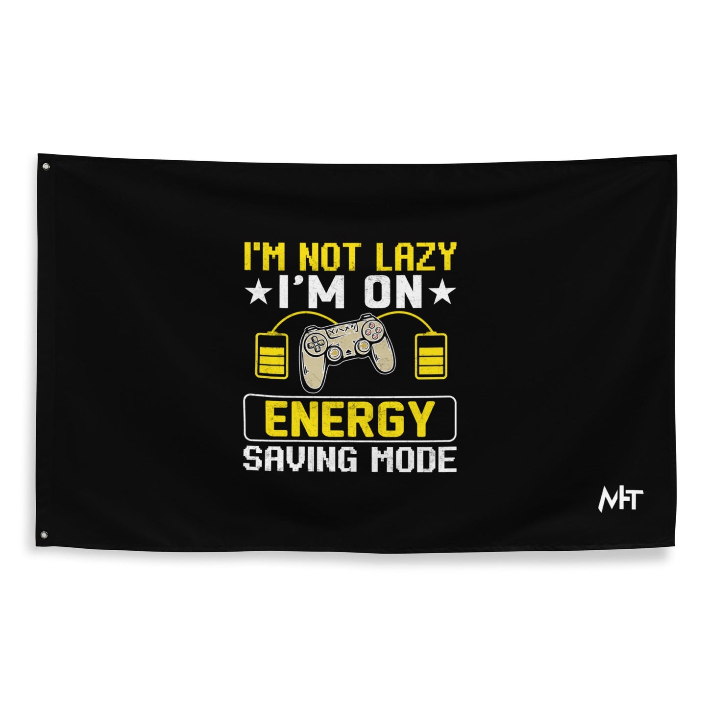 I am not Lazy, I am on Energy Saving Mode - Flag by DarkByteGear