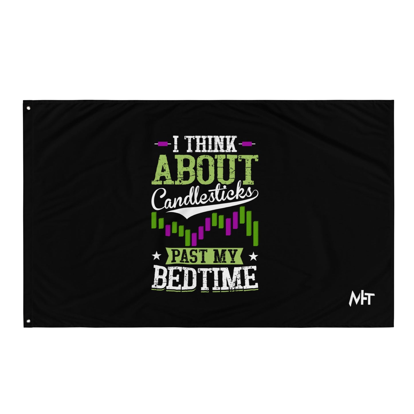 I think about Candlesticks past my bedtime - Flag by DarkByteGear