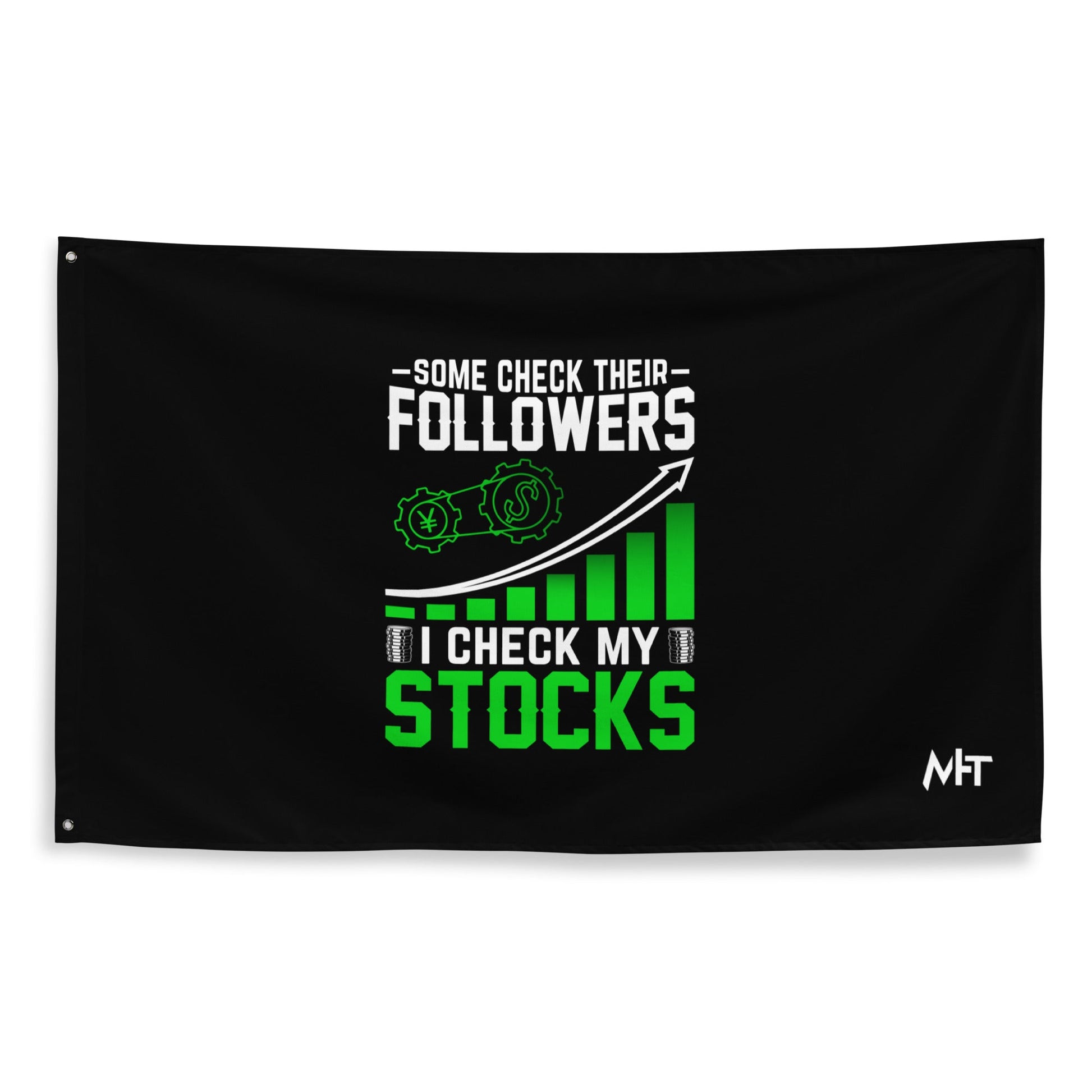 Some Check their followers; I Check my Stocks - Flag by DarkByteGear
