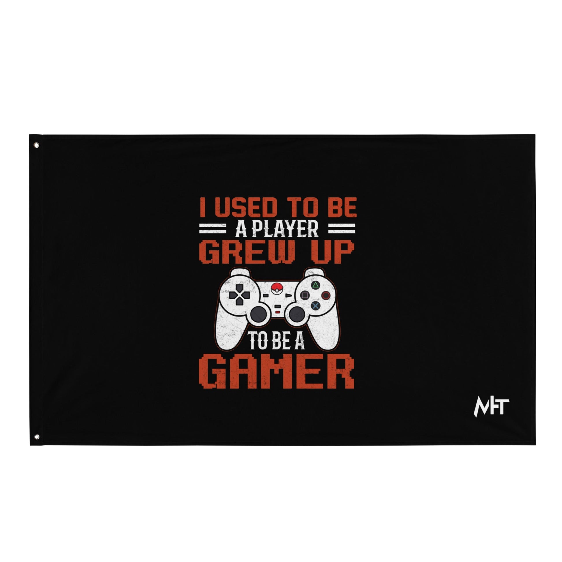 I Used to be a Player; Grew up to be a Gamer - Flag by DarkByteGear