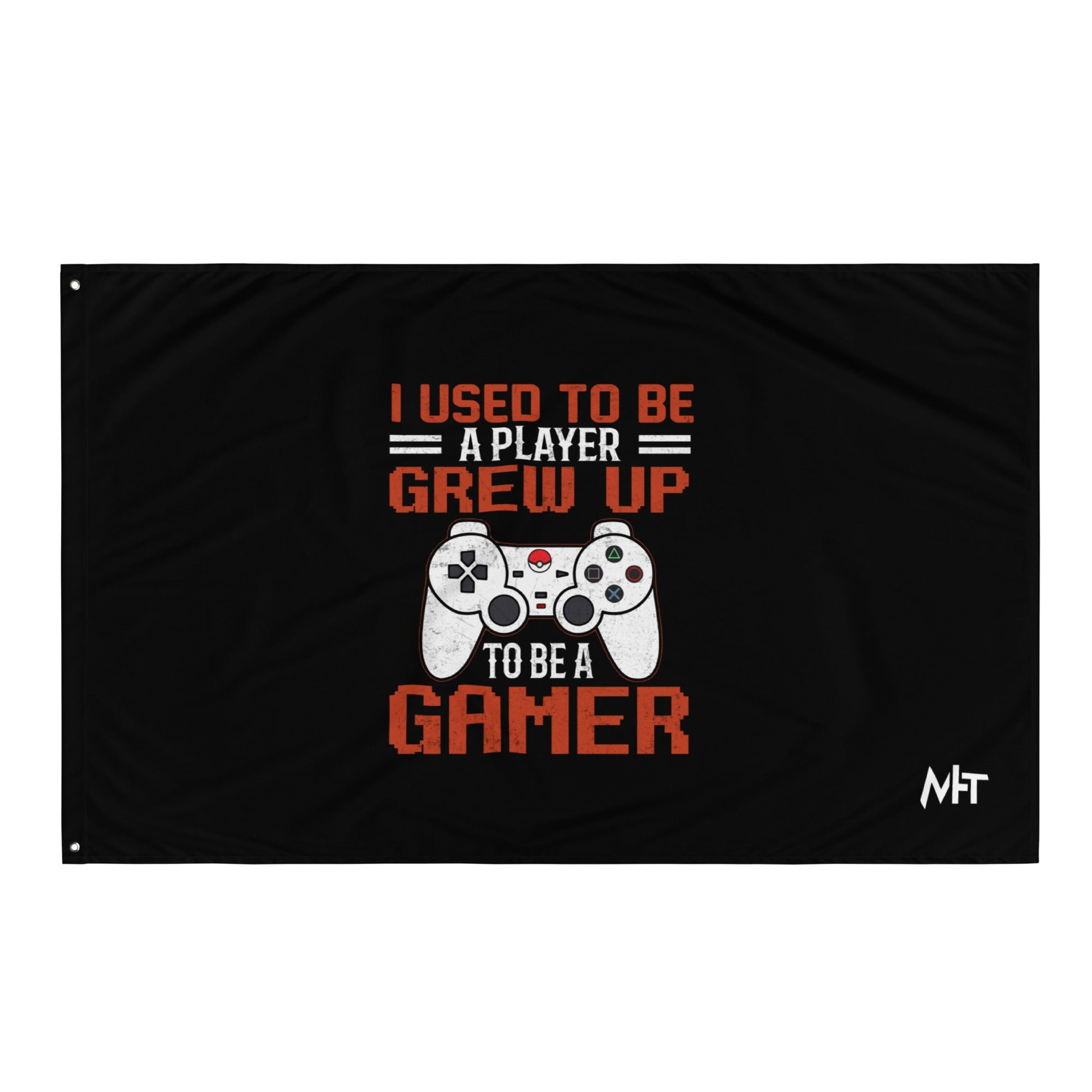 I Used to be a Player; Grew up to be a Gamer - Flag by DarkByteGear