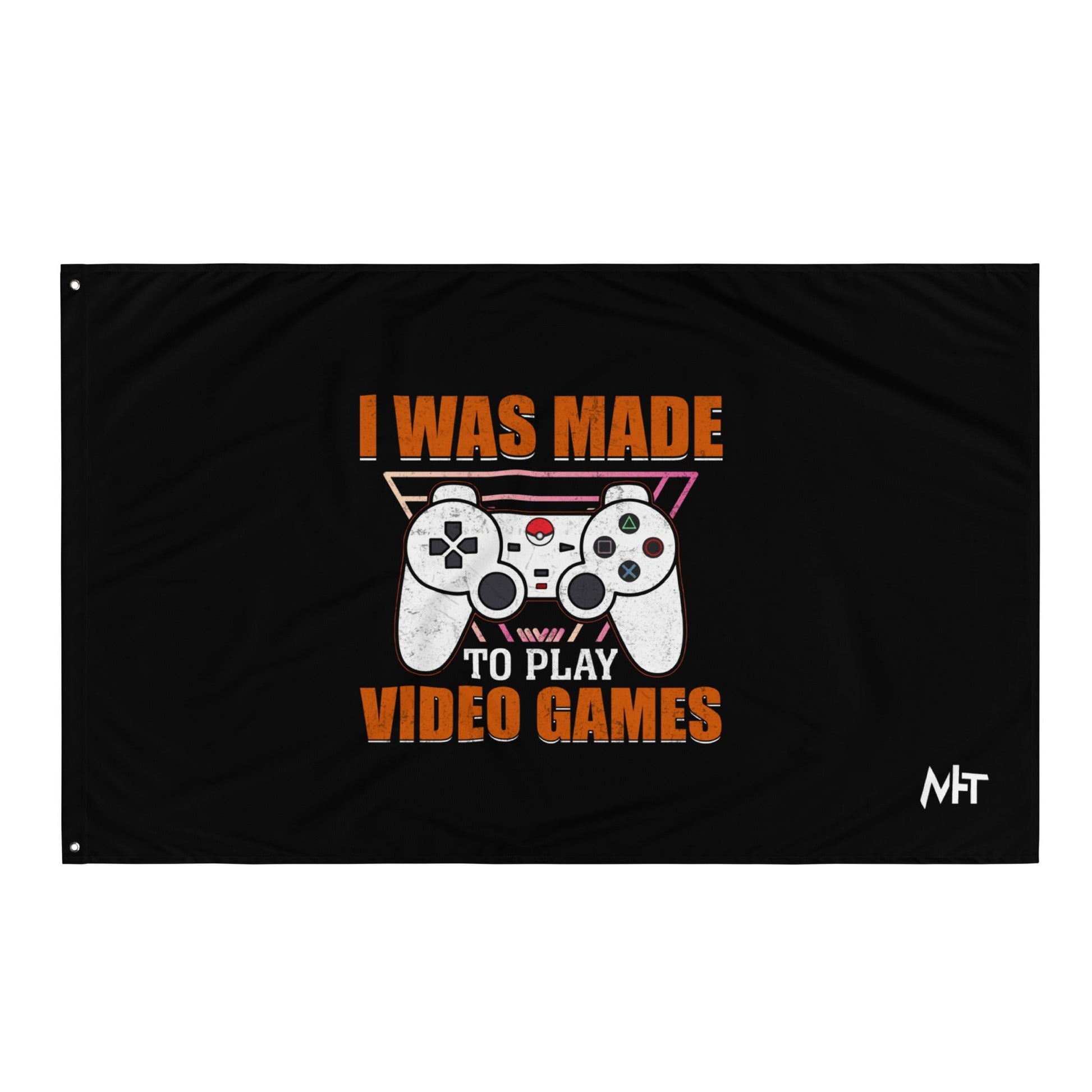 I was Made to Play Video Games - Flag by DarkByteGear
