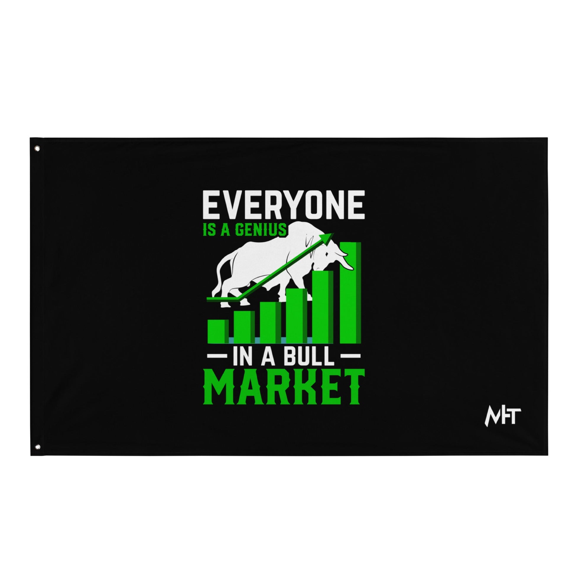 Everyone is a Genius in a Bull Market - Flag by DarkByteGear