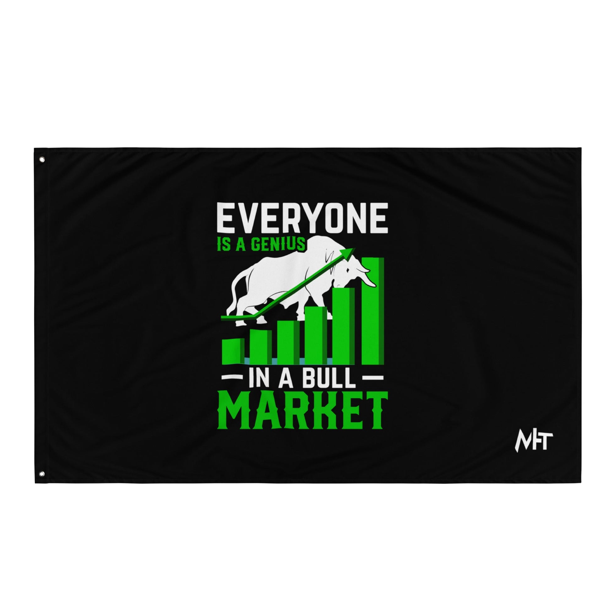 Everyone is a Genius in a Bull Market - Flag by DarkByteGear