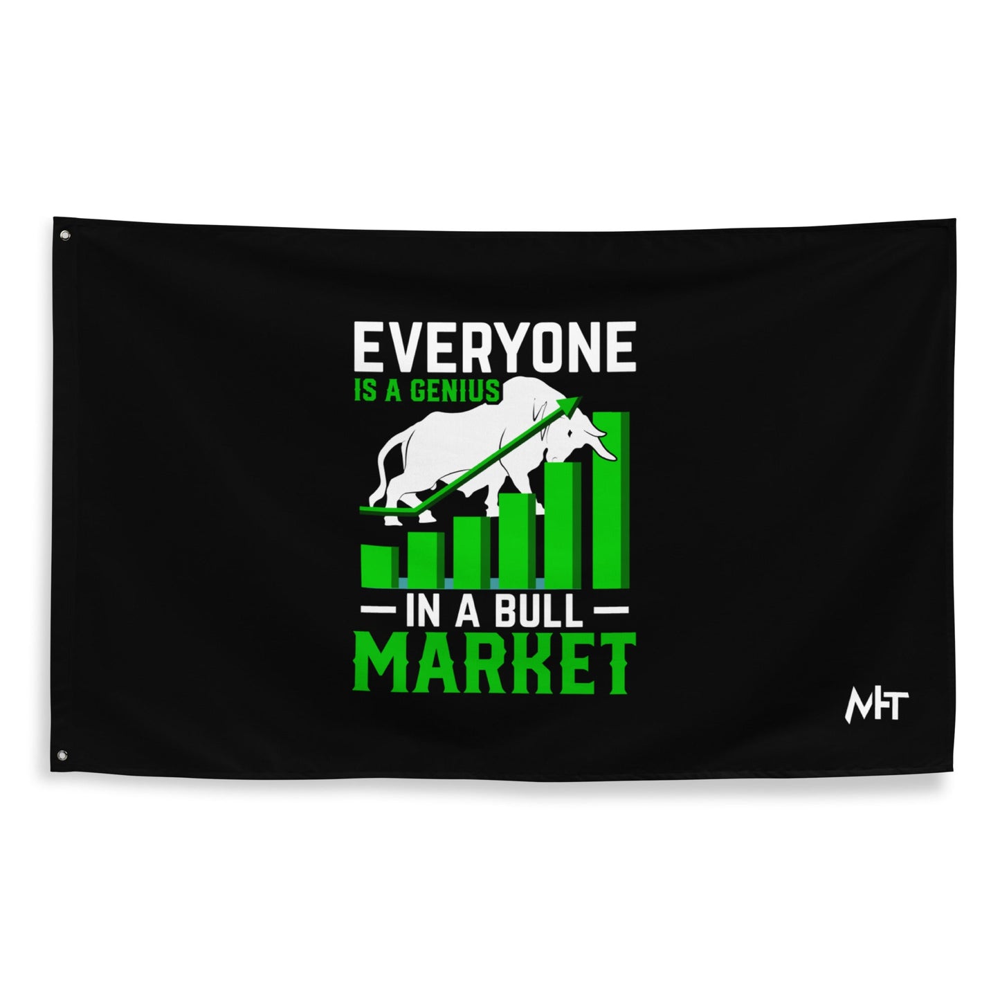 Everyone is a Genius in a Bull Market - Flag by DarkByteGear