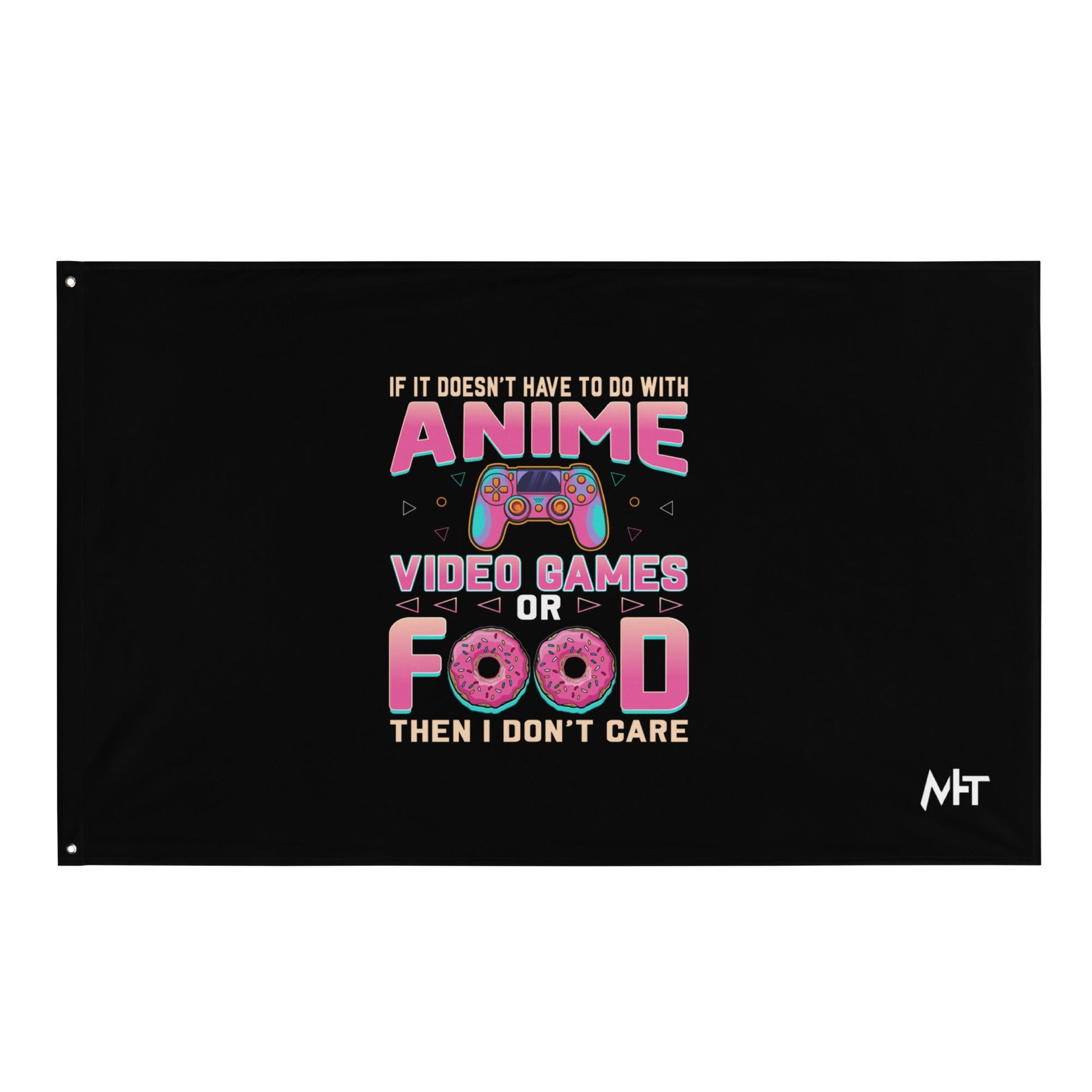 If it doesn't have to do with anime Video game, then I don't care - Flag by DarkByteGear