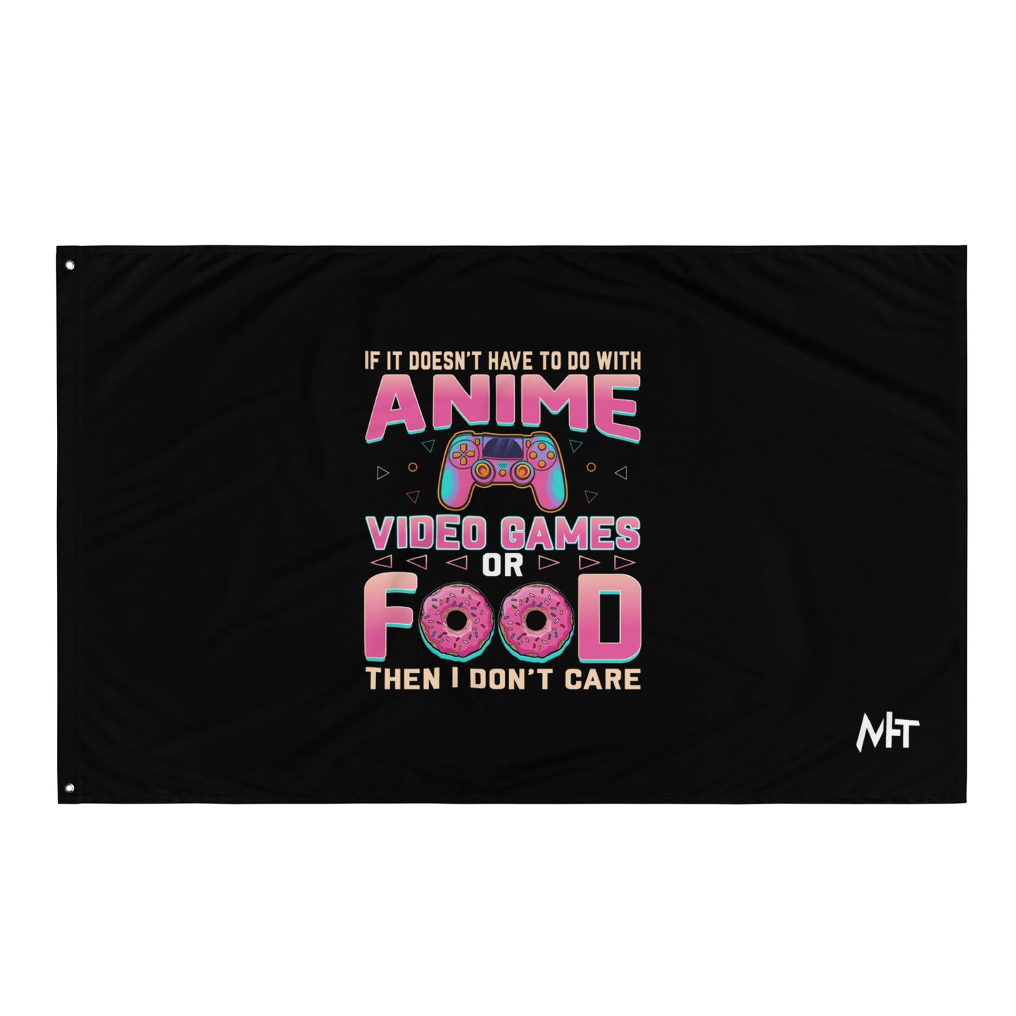 If it doesn't have to do with anime Video game, then I don't care - Flag by DarkByteGear