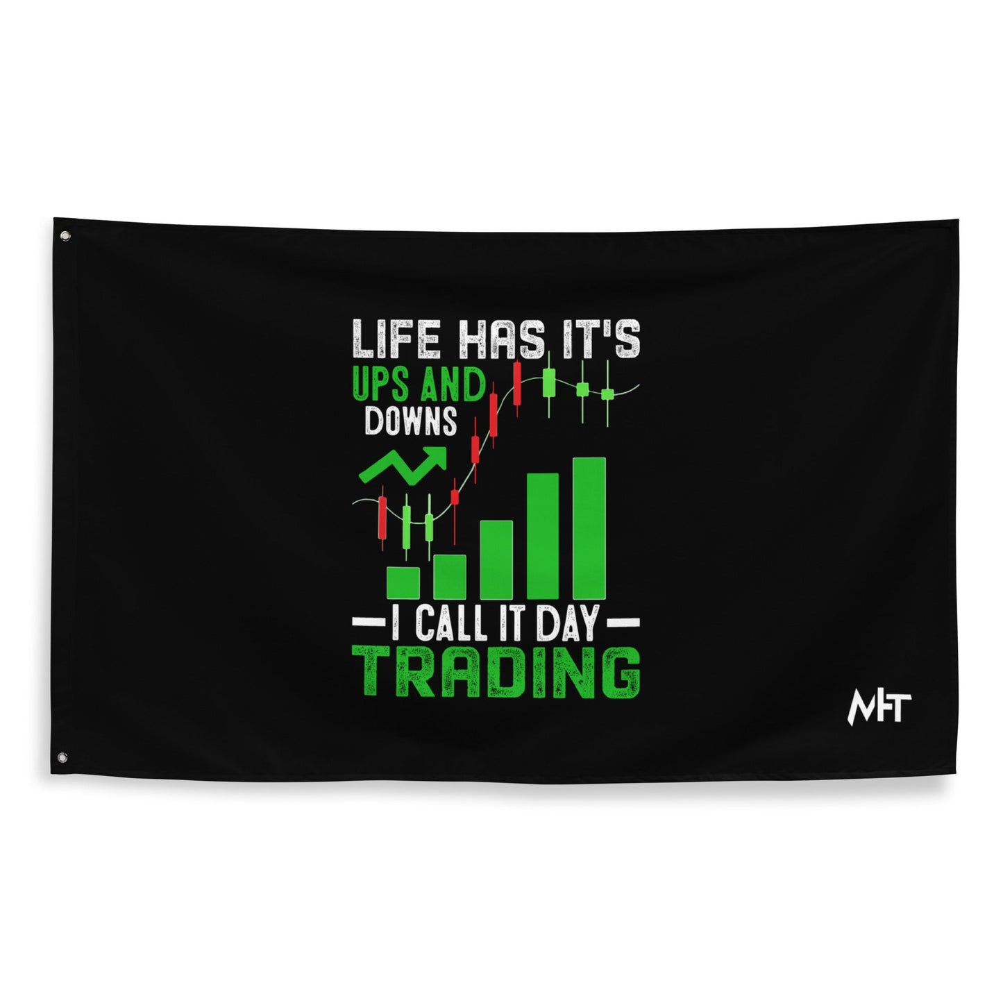Life Has it's ups and down; I Call it Day Trading - Flag by DarkByteGear