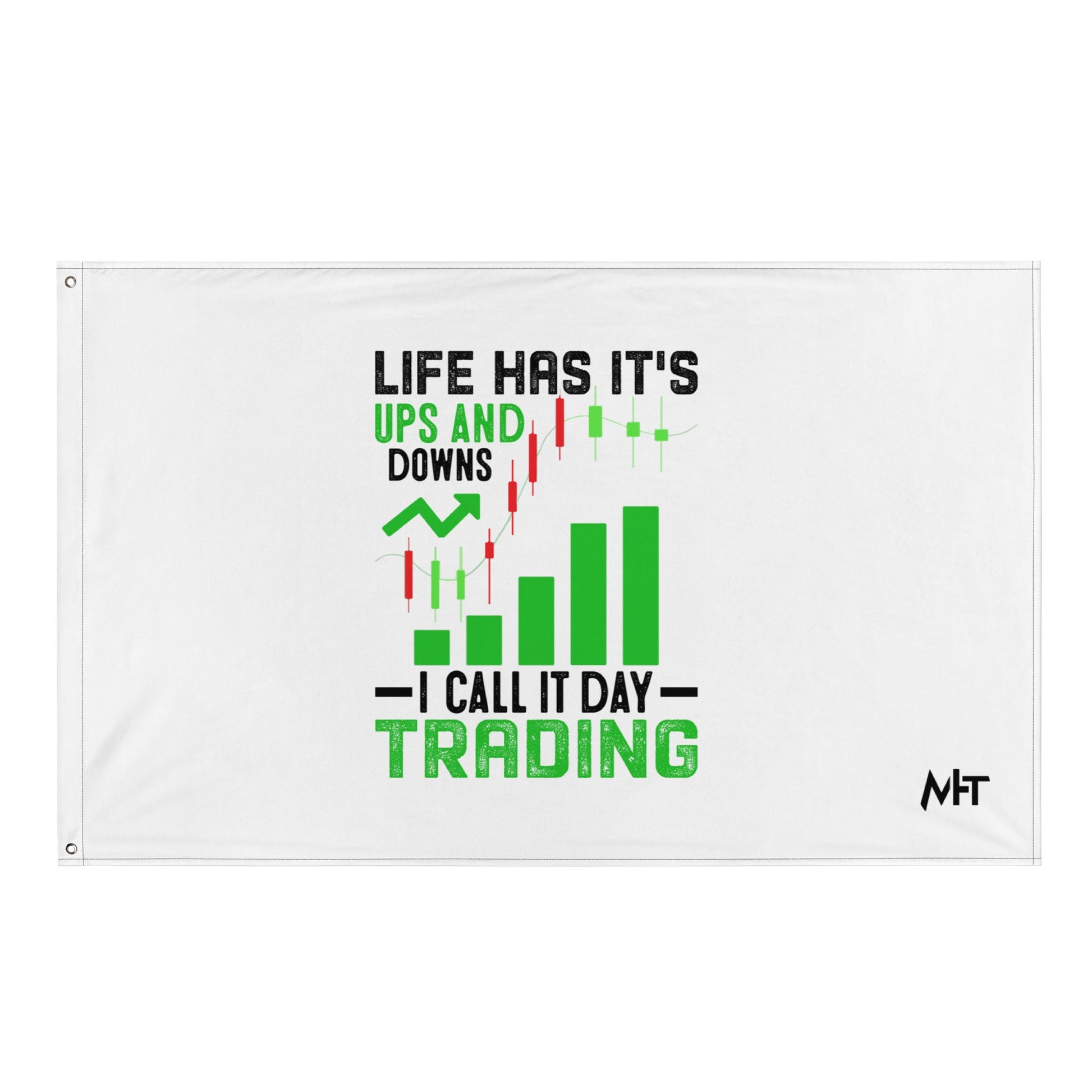 Life Has it's ups and down; I Call it Day Trading in Dark Text - Flag by DarkByteGear