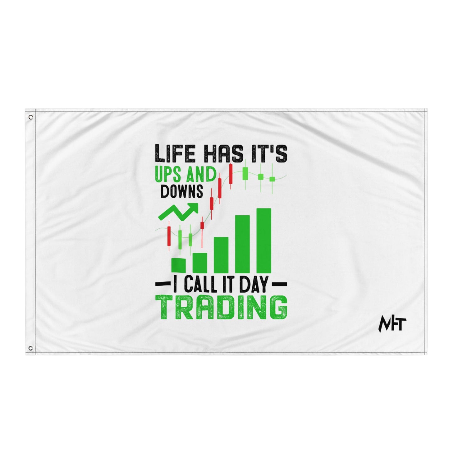 Life Has it's ups and down; I Call it Day Trading in Dark Text - Flag by DarkByteGear